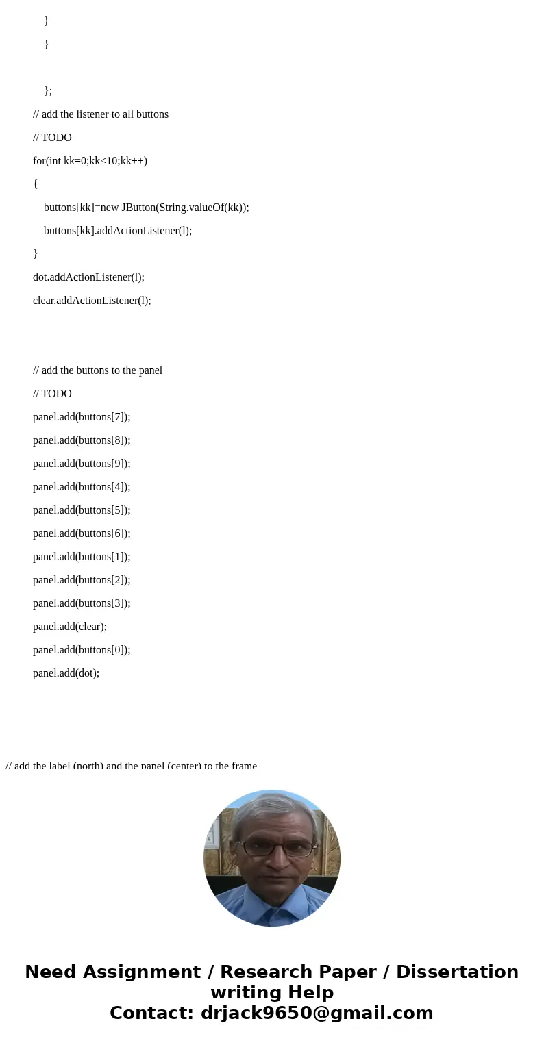 Template package lab10; import java.awt.BorderLayout; import java.awt.Font; import java.awt.GridLayout; import java.awt.event.ActionEvent; import java.awt.event Template package lab10; import java.awt.BorderLayout; import java.awt.Font; import java.awt.GridLayout; import java.awt.event.ActionEvent; import java.awt.event