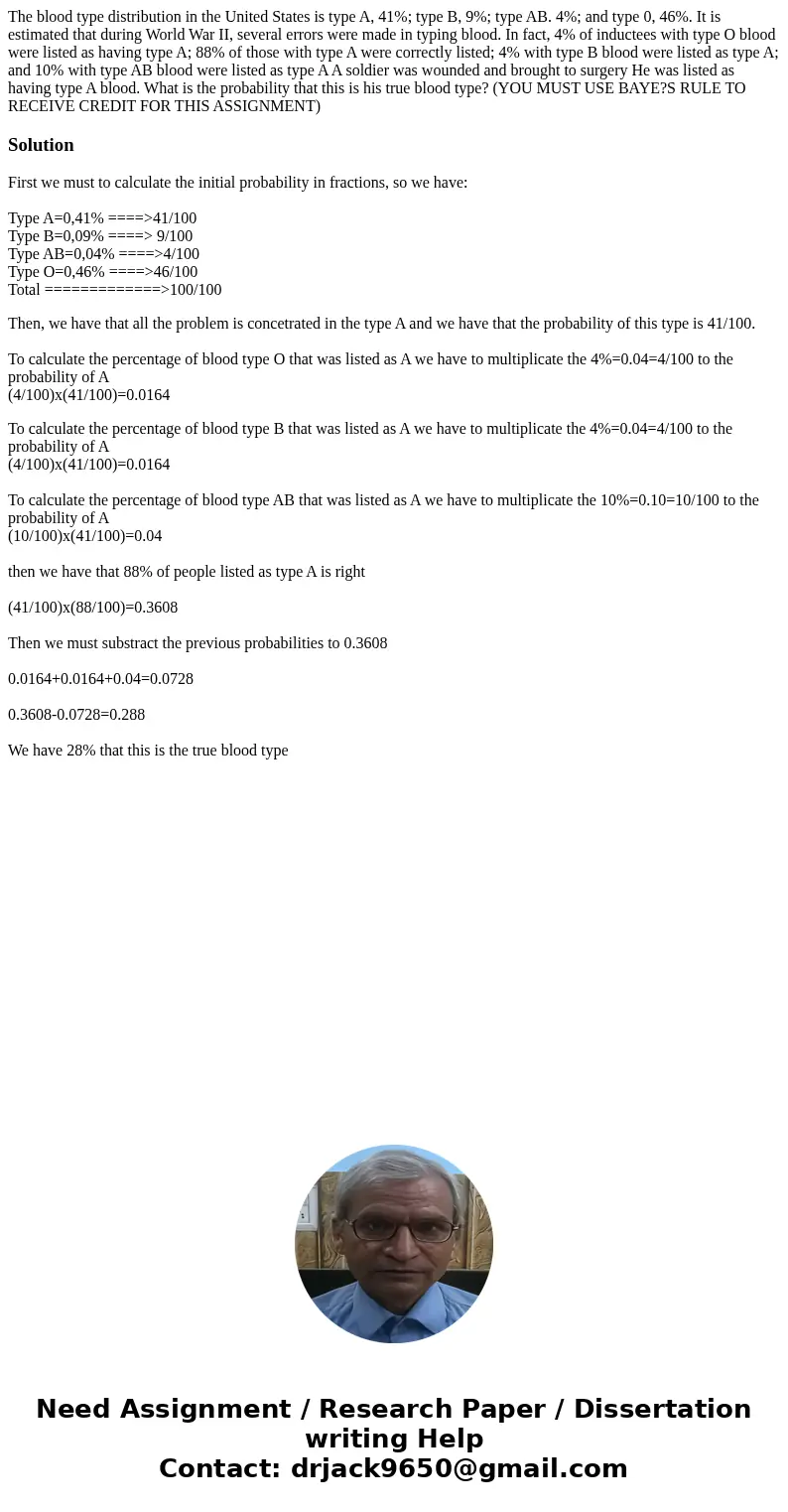 The blood type distribution in the United States is type A, 41%; type B, 9%; type AB. 4%; and type 0, 46%. It is estimated that during World War II, several er  The blood type distribution in the United States is type A, 41%; type B, 9%; type AB. 4%; and type 0, 46%. It is estimated that during World War II, several er