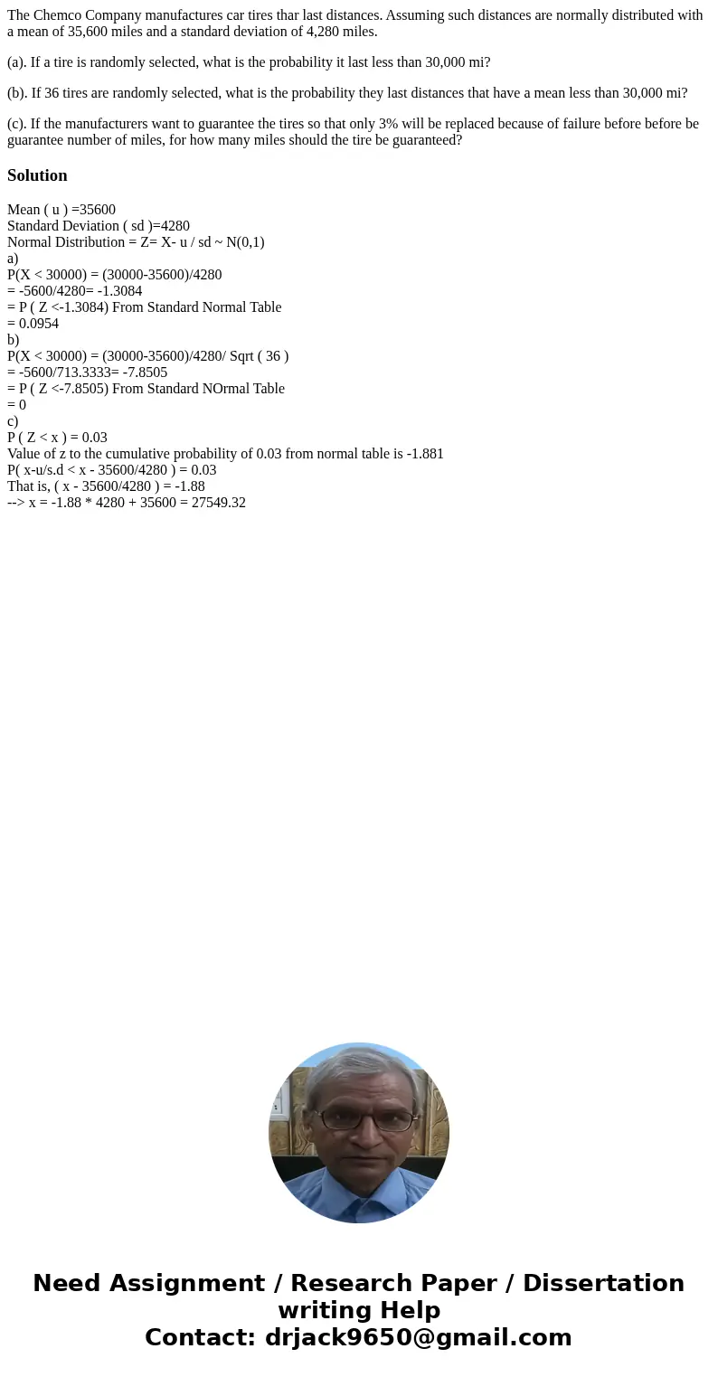 The Chemco Company manufactures car tires thar last distances. Assuming such distances are normally distributed with a mean of 35,600 miles and a standard devia The Chemco Company manufactures car tires thar last distances. Assuming such distances are normally distributed with a mean of 35,600 miles and a standard devia