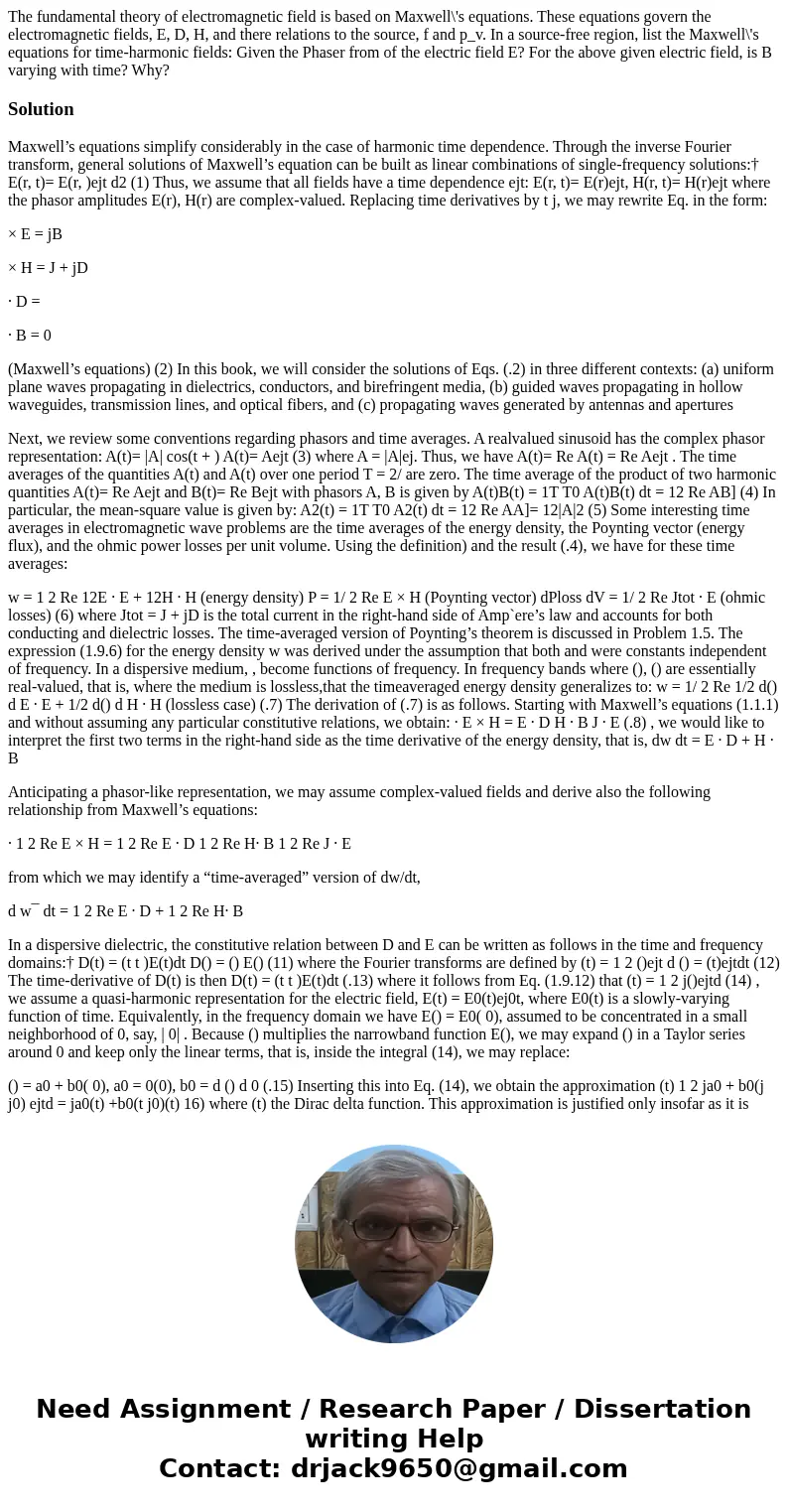 The fundamental theory of electromagnetic field is based on Maxwell\'s equations. These equations govern the electromagnetic fields, E, D, H, and there relatio  The fundamental theory of electromagnetic field is based on Maxwell\'s equations. These equations govern the electromagnetic fields, E, D, H, and there relatio