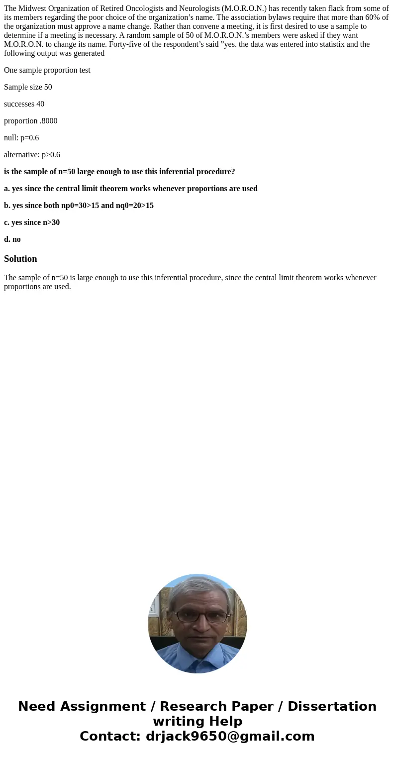 The Midwest Organization of Retired Oncologists and Neurologists (M.O.R.O.N.) has recently taken flack from some of its members regarding the poor choice of the The Midwest Organization of Retired Oncologists and Neurologists (M.O.R.O.N.) has recently taken flack from some of its members regarding the poor choice of the