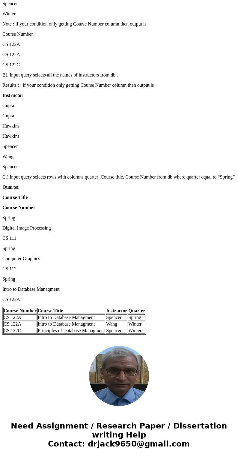  The table below shows a small database whose records correspond to courses offered in a university. Show the results of the operation Show the results of the o