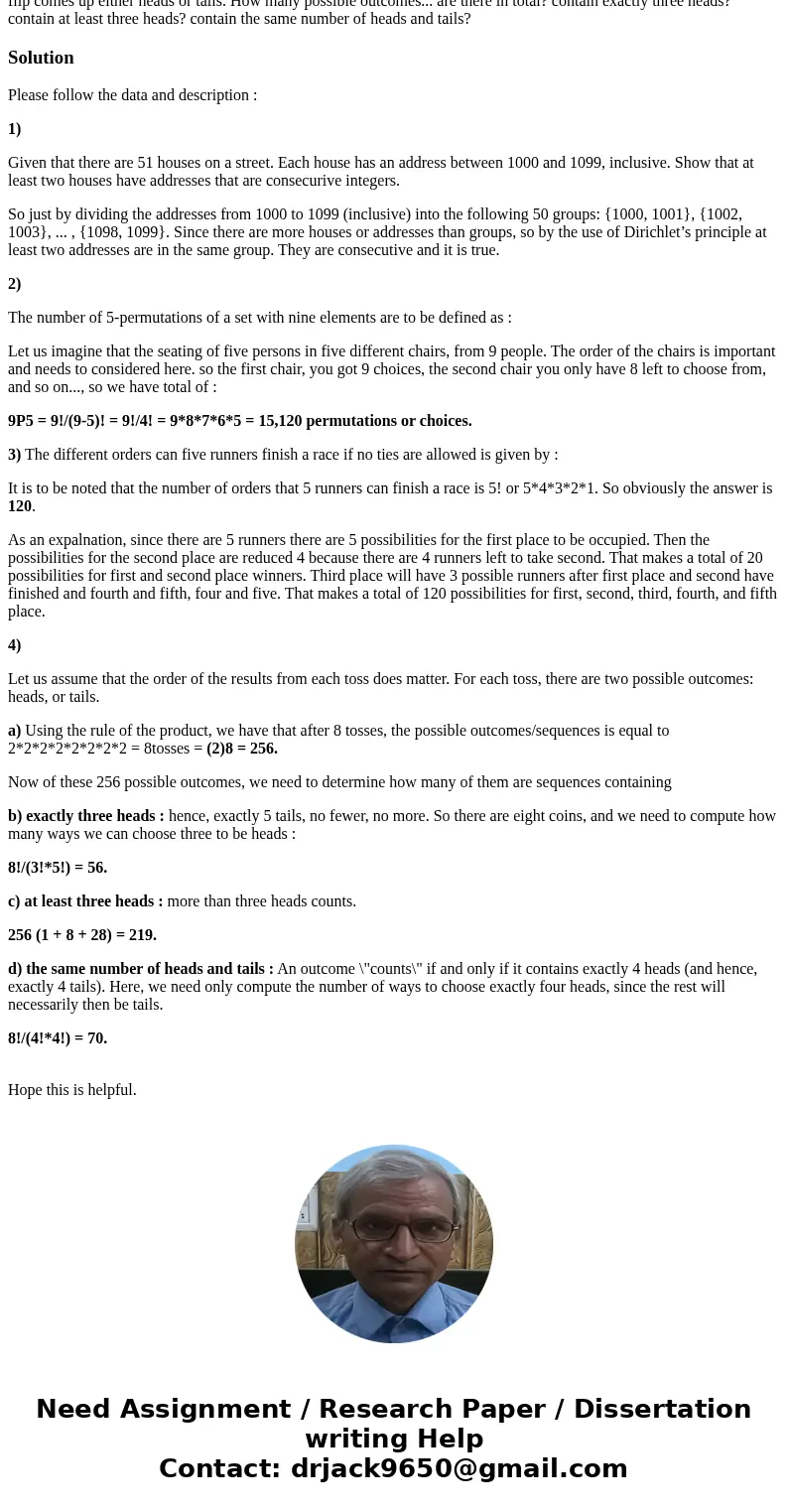 There are 51 houses on a street, Each house has an address between 1000 and 1099, inclusive. Show that at least two houses have addresses that arc consecutive   There are 51 houses on a street, Each house has an address between 1000 and 1099, inclusive. Show that at least two houses have addresses that arc consecutive
