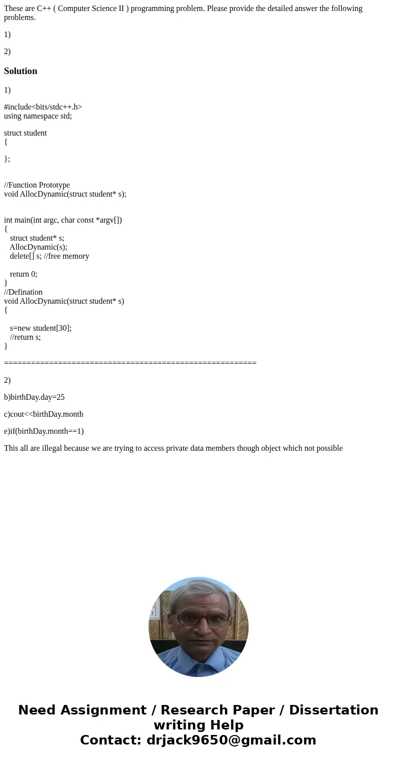These are C++ ( Computer Science II ) programming problem. Please provide the detailed answer the following problems. 1) 2)Solution1) #include<bits/stdc++.h&