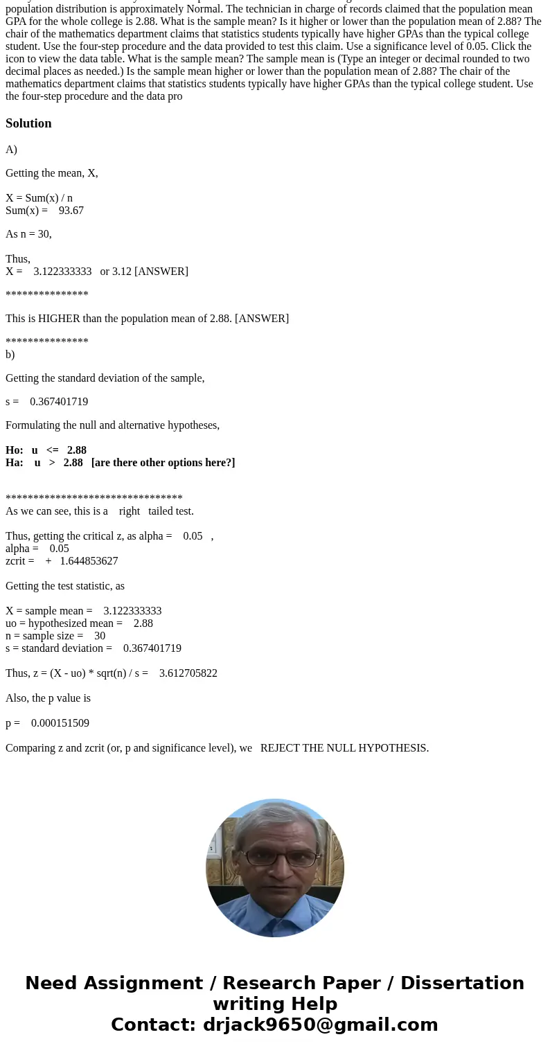 Thirty GPAs from a randomly selected sample of statistics students at a college are linked below. Assume that the population distribution is approximately Norm  Thirty GPAs from a randomly selected sample of statistics students at a college are linked below. Assume that the population distribution is approximately Norm