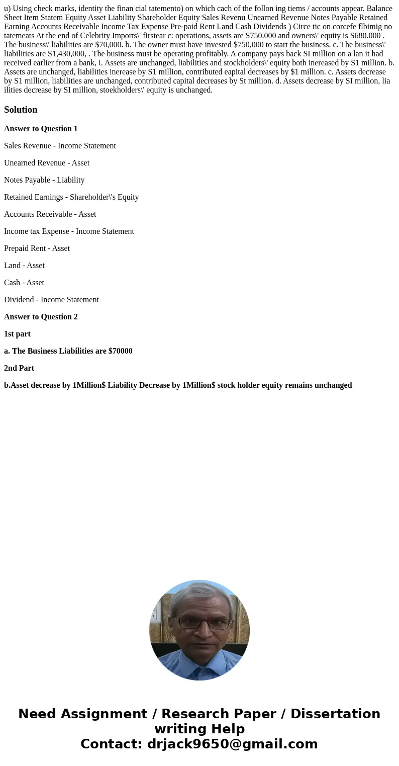 u) Using check marks, identity the finan cial tatemento) on which cach of the follon ing tiems / accounts appear. Balance Sheet Item Statem Equity Asset Liabil  u) Using check marks, identity the finan cial tatemento) on which cach of the follon ing tiems / accounts appear. Balance Sheet Item Statem Equity Asset Liabil