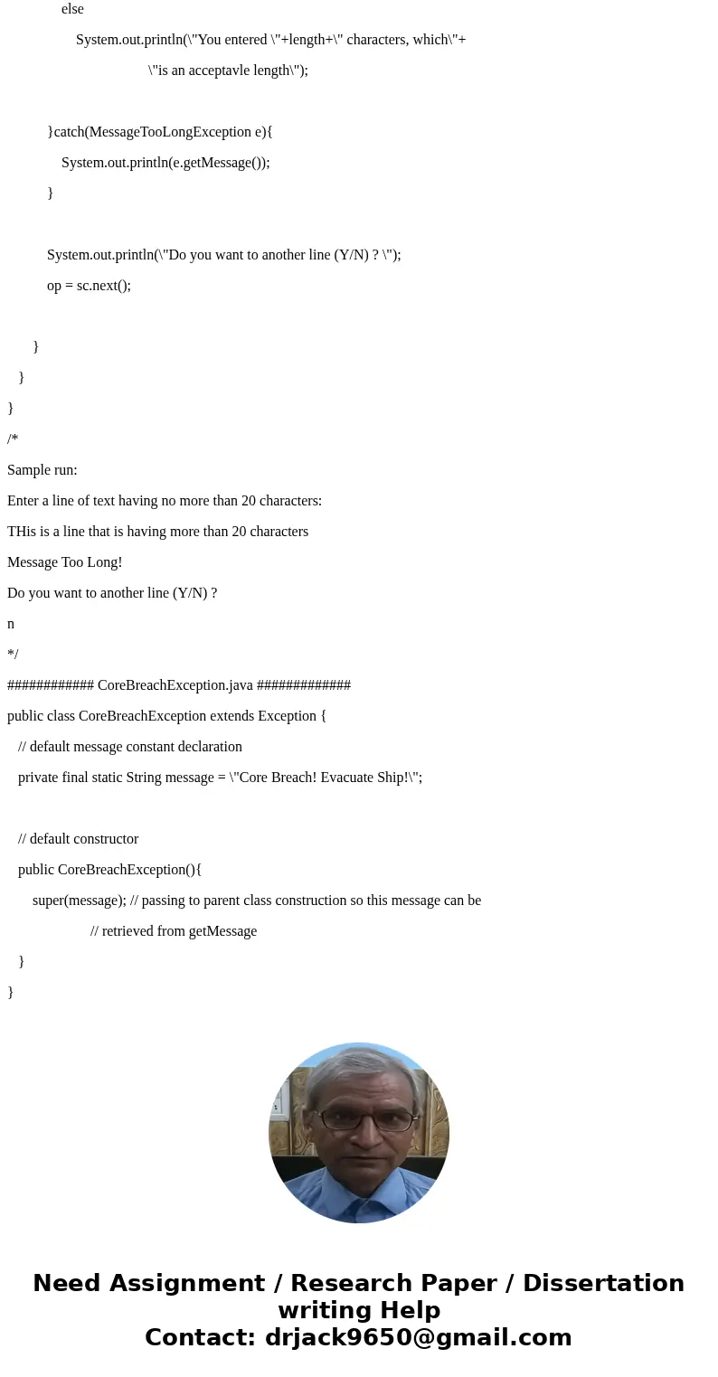 Use the exception class MessageTooLongException in a program that asks the user to enter a line of text having no more than 20 characters. If the user enters a  Use the exception class MessageTooLongException in a program that asks the user to enter a line of text having no more than 20 characters. If the user enters a