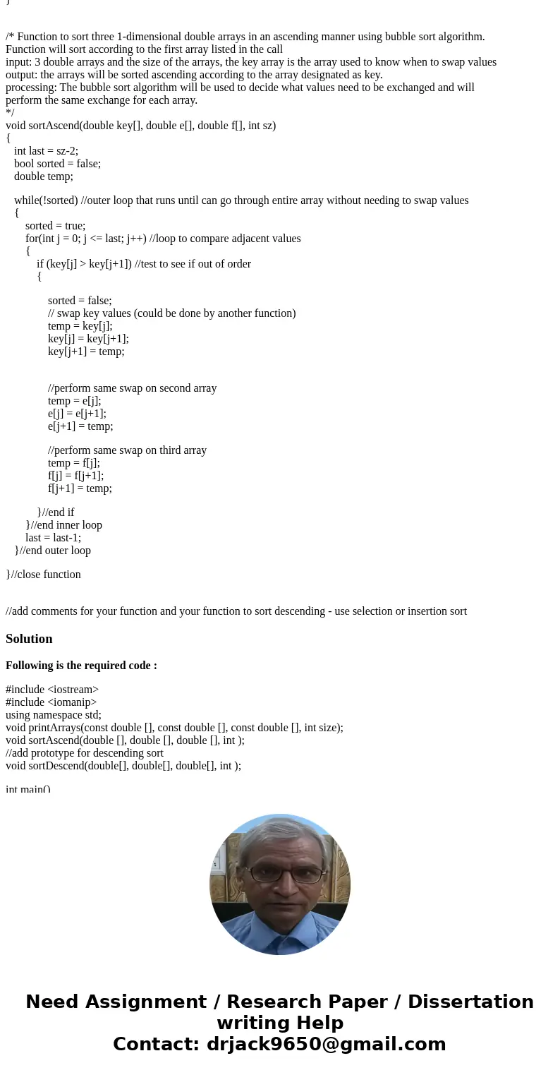 Using C++ Add a function to sort the array arrays in a descending manner using selection or insertion sorts . Call this function to sort descending (high to low Using C++ Add a function to sort the array arrays in a descending manner using selection or insertion sorts . Call this function to sort descending (high to low