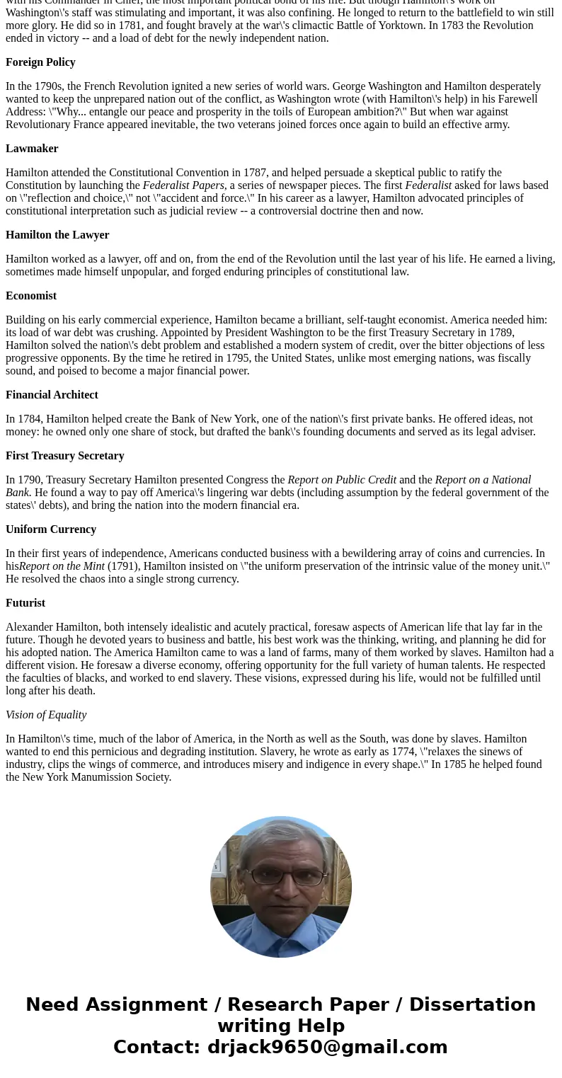 What are 2 ways that Alexander Hamilton’s ideas influenced the United States?? normal essay of 4 paragraph.SolutionAlexander Hamilton (1757-1804) is with us eve