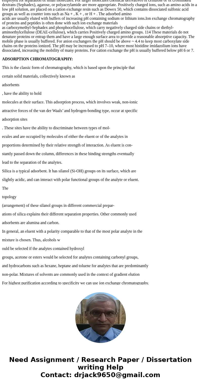 What are the three types of column chromatography and the principles behind how they work? For the most specificity/highest purification which type would you ex What are the three types of column chromatography and the principles behind how they work? For the most specificity/highest purification which type would you ex