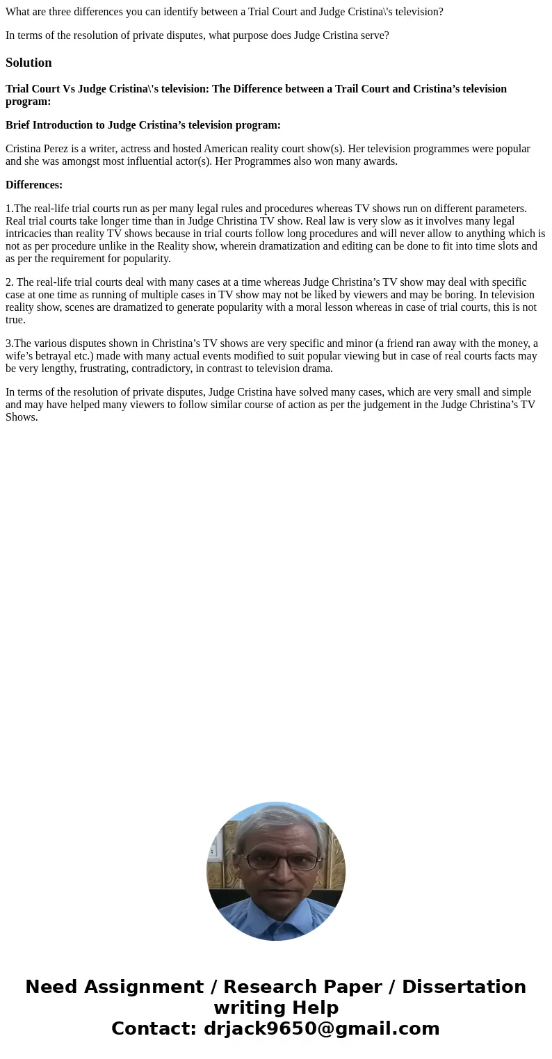 What are three differences you can identify between a Trial Court and Judge Cristina\'s television? In terms of the resolution of private disputes, what purpose
