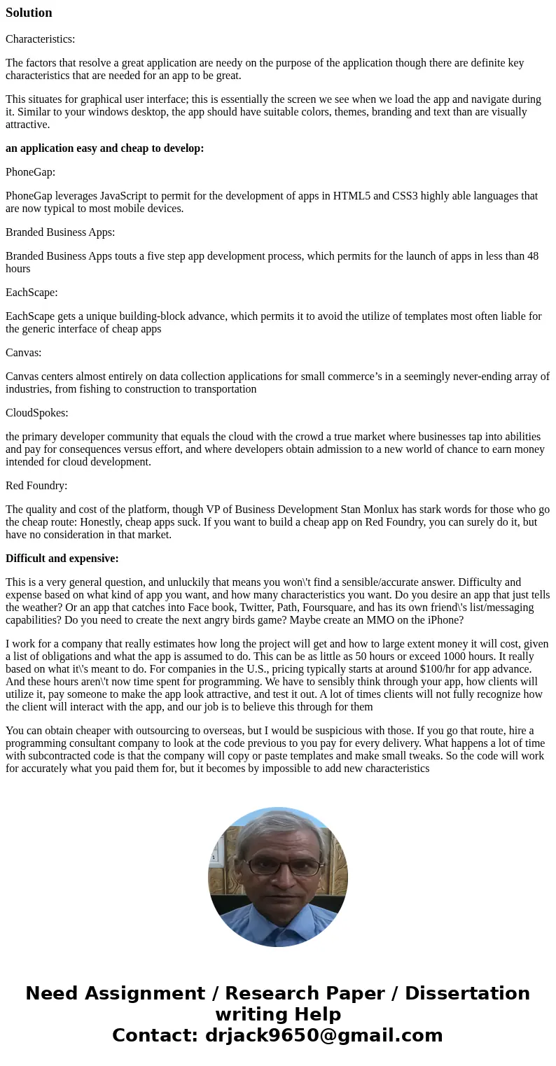 What characteristics make a mobile application great? Describe at least five characteristics that compel you to buy applications. Explain what characteristics w