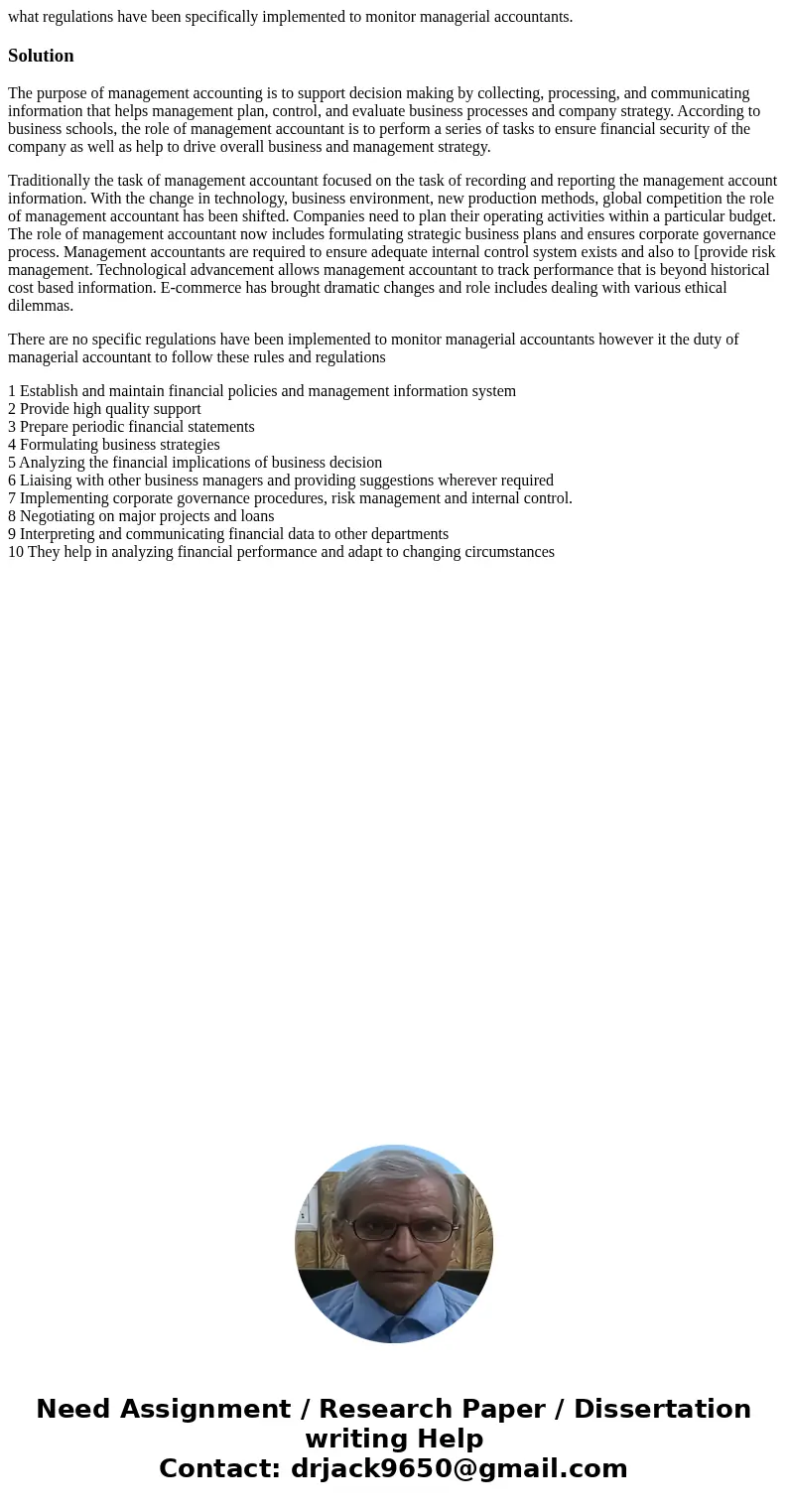 what regulations have been specifically implemented to monitor managerial accountants.SolutionThe purpose of management accounting is to support decision making what regulations have been specifically implemented to monitor managerial accountants.SolutionThe purpose of management accounting is to support decision making