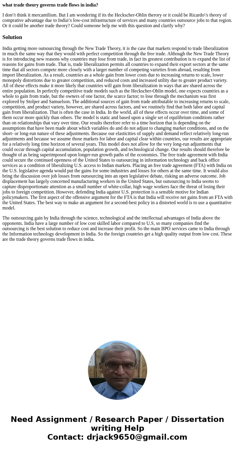 what trade theory governs trade flows in india? I don\'t think it mercantilism. But I am wondering if its the Heckscher-Ohlin therory or it could be Ricardo\'s  what trade theory governs trade flows in india? I don\'t think it mercantilism. But I am wondering if its the Heckscher-Ohlin therory or it could be Ricardo\'s