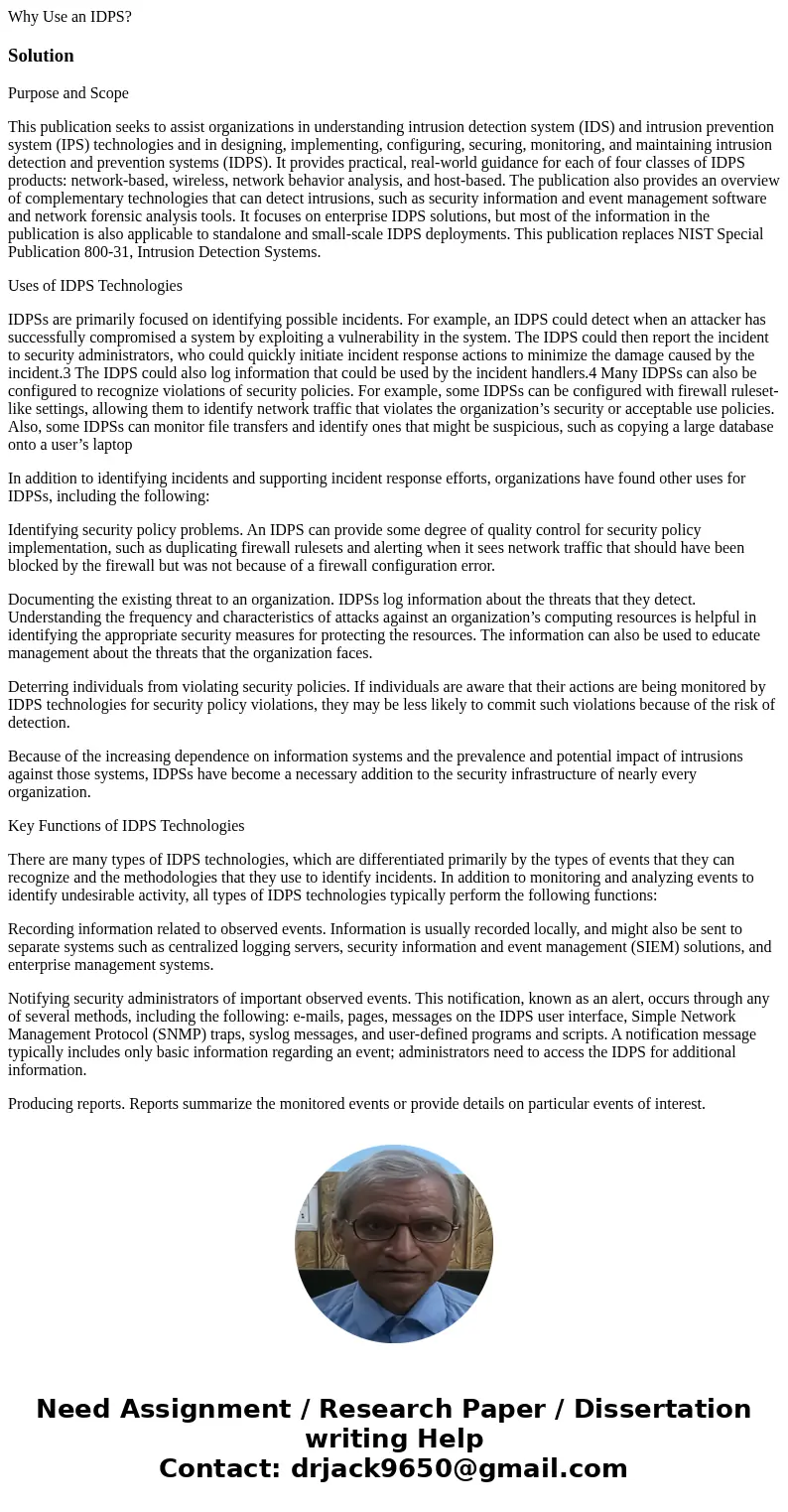 Why Use an IDPS?SolutionPurpose and Scope This publication seeks to assist organizations in understanding intrusion detection system (IDS) and intrusion prevent Why Use an IDPS?SolutionPurpose and Scope This publication seeks to assist organizations in understanding intrusion detection system (IDS) and intrusion prevent