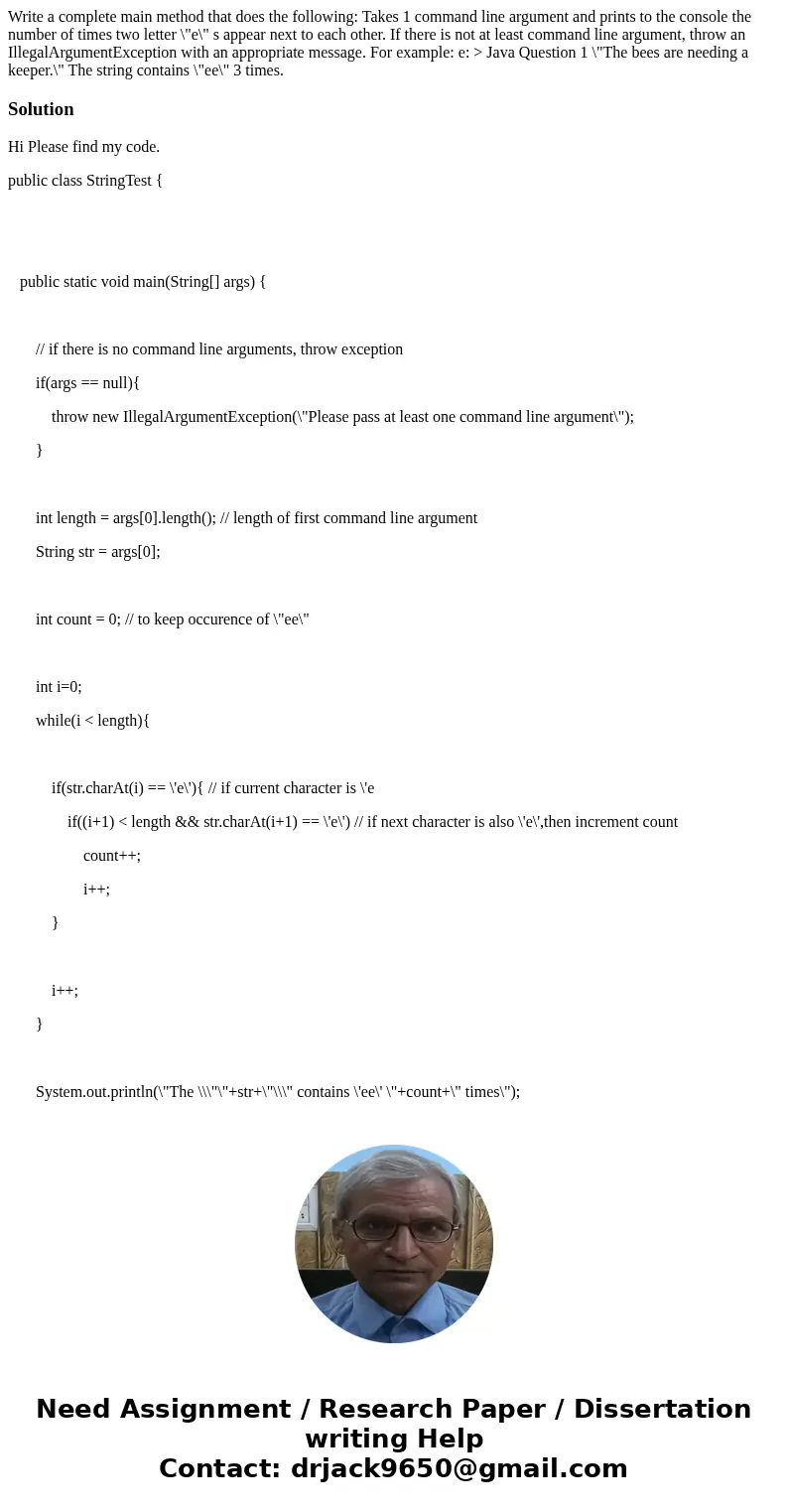 Write a complete main method that does the following: Takes 1 command line argument and prints to the console the number of times two letter \  Write a complete main method that does the following: Takes 1 command line argument and prints to the console the number of times two letter \
