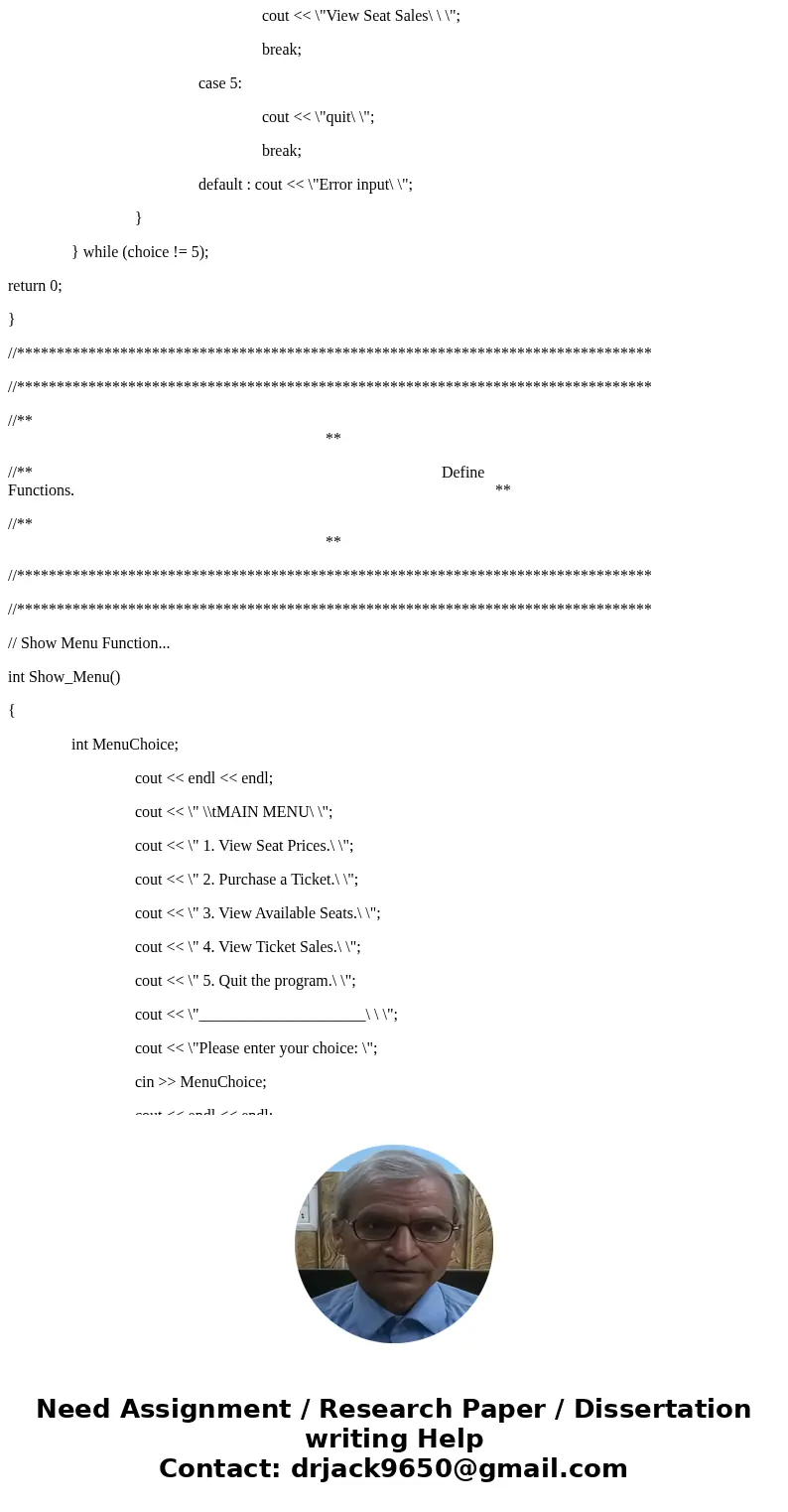 Write a program in c++ that can be used by a small theater to sell tickets for performances. The theater’s auditorium has 15 rows of seats with 20 seats in each Write a program in c++ that can be used by a small theater to sell tickets for performances. The theater’s auditorium has 15 rows of seats with 20 seats in each