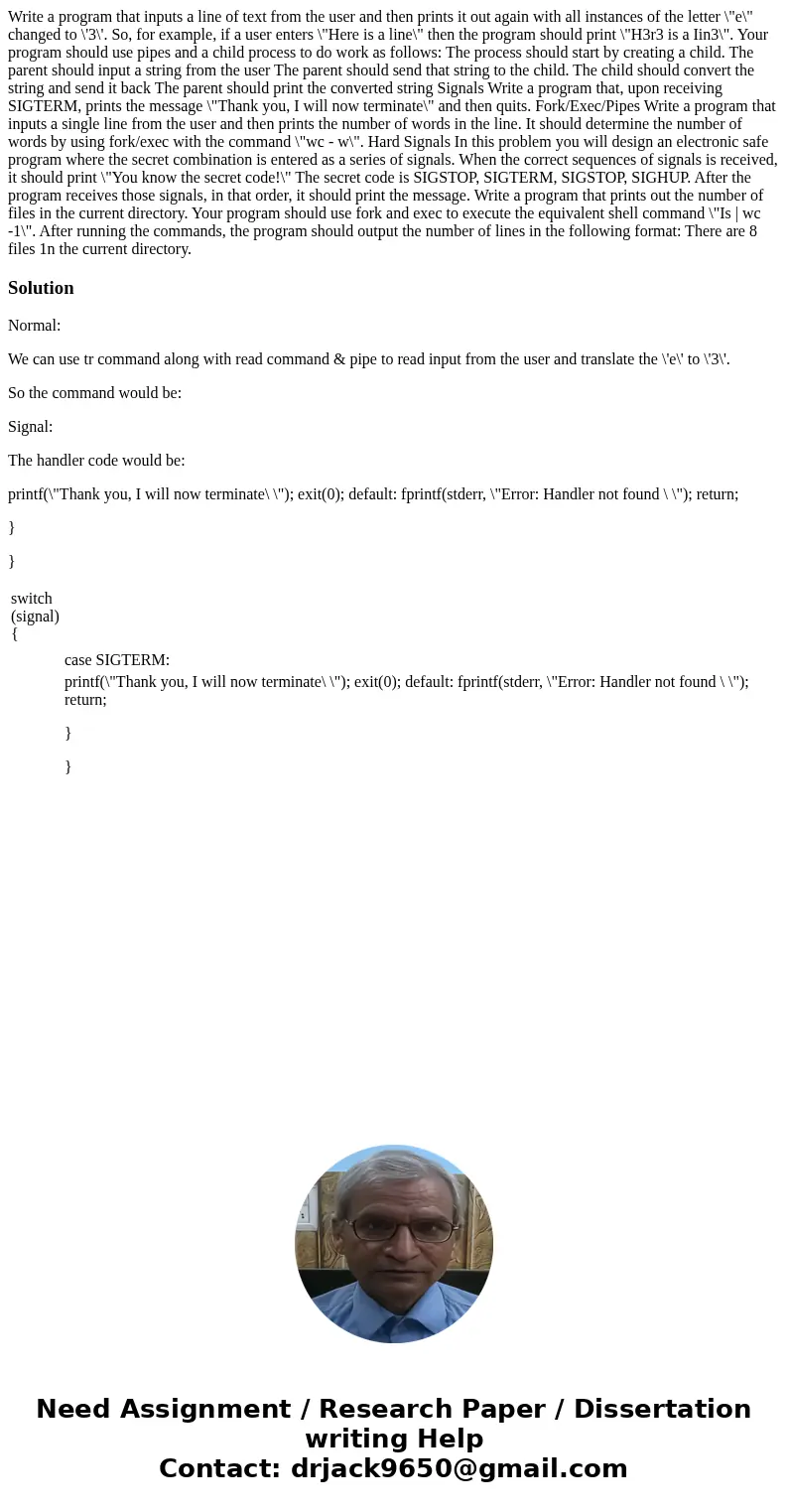  Write a program that inputs a line of text from the user and then prints it out again with all instances of the letter \