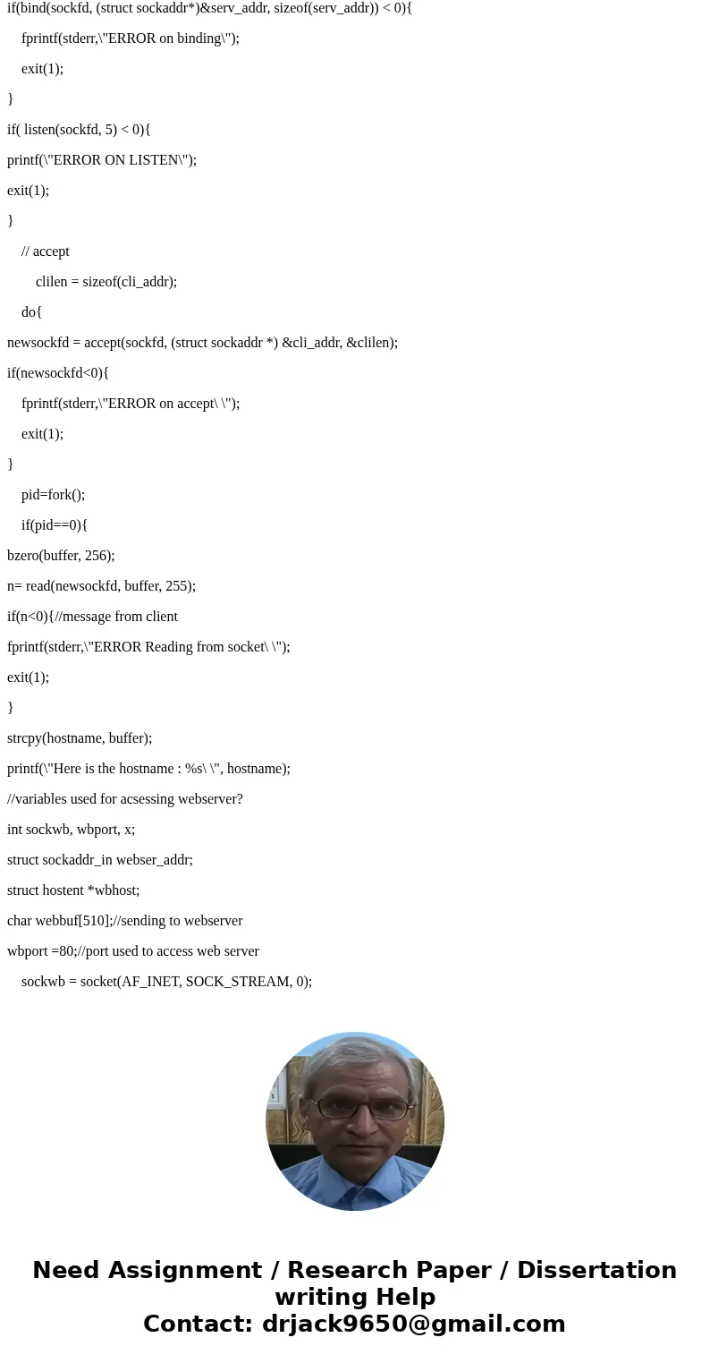 Write a proxy server socket program where the proxy will search for a webpage requested by a client in its cache. If available then it will serve the request ot Write a proxy server socket program where the proxy will search for a webpage requested by a client in its cache. If available then it will serve the request ot
