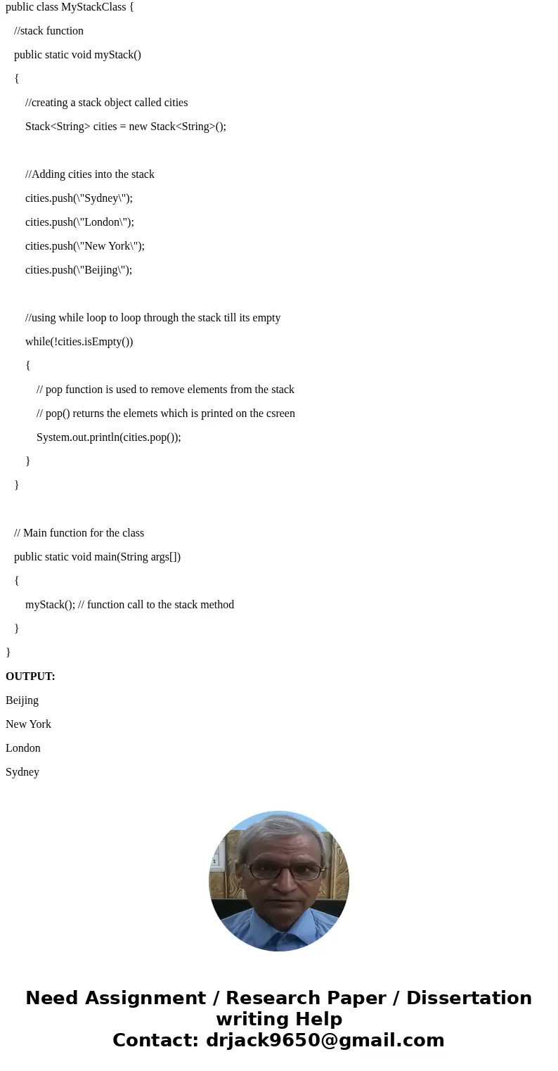 Write the code for a small function called myStack, which creates a Stack object of String elements, named cities. Add \ Write the code for a small function called myStack, which creates a Stack object of String elements, named cities. Add \