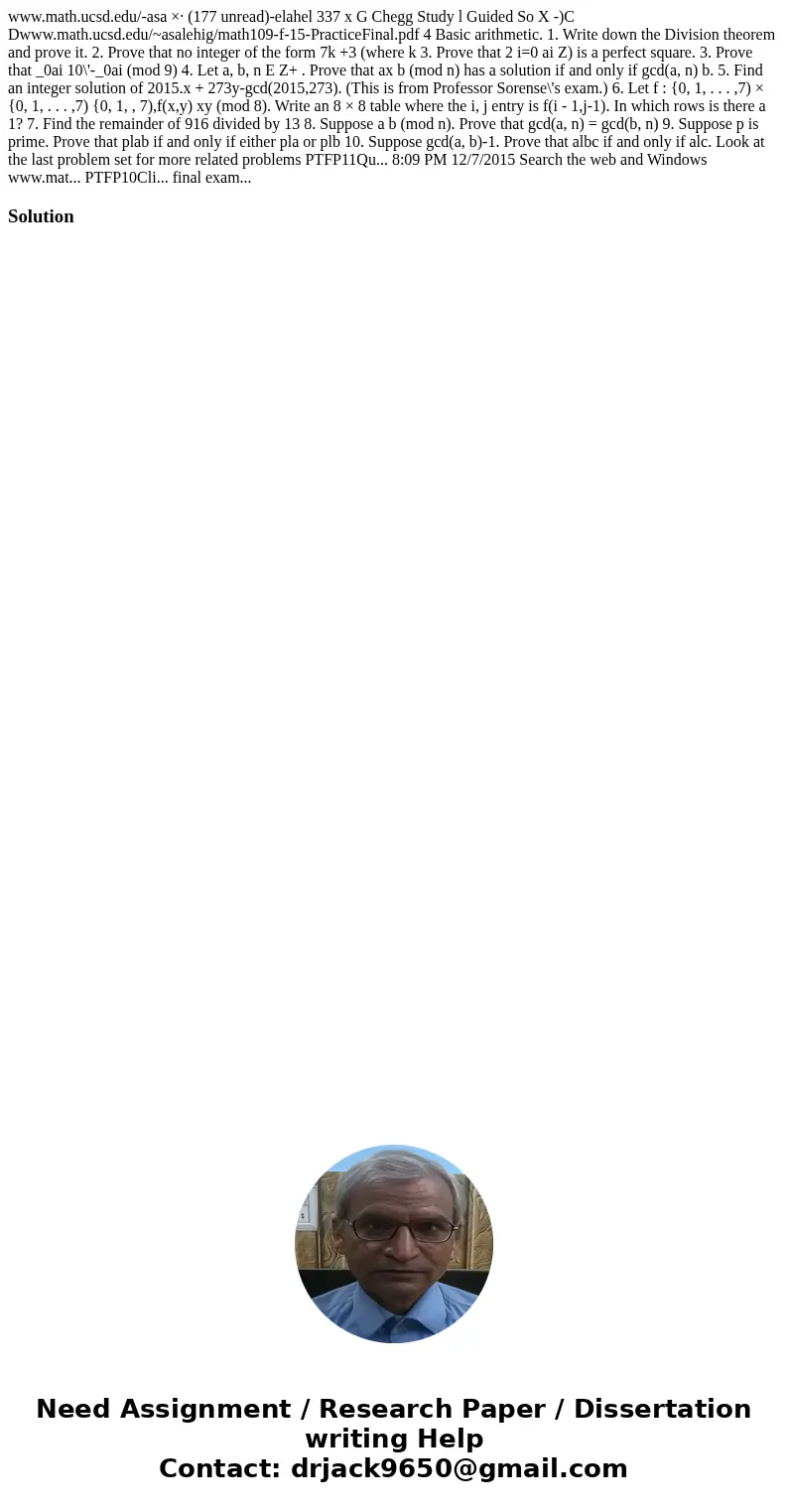 www.math.ucsd.edu/-asa ×· (177 unread)-elahel 337 x G Chegg Study l Guided So X -)C Dwww.math.ucsd.edu/~asalehig/math109-f-15-PracticeFinal.pdf 4 Basic arithme  www.math.ucsd.edu/-asa ×· (177 unread)-elahel 337 x G Chegg Study l Guided So X -)C Dwww.math.ucsd.edu/~asalehig/math109-f-15-PracticeFinal.pdf 4 Basic arithme