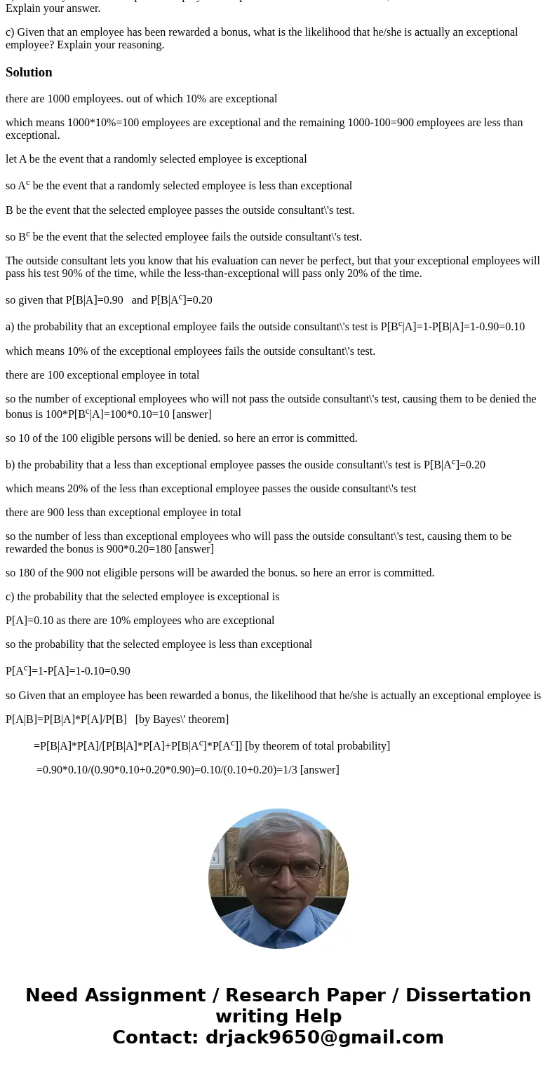 You are the manager of a very large department (1,000 employees). You wish to reward the exceptional, hardest-working employees with a large bonus. You know tha You are the manager of a very large department (1,000 employees). You wish to reward the exceptional, hardest-working employees with a large bonus. You know tha