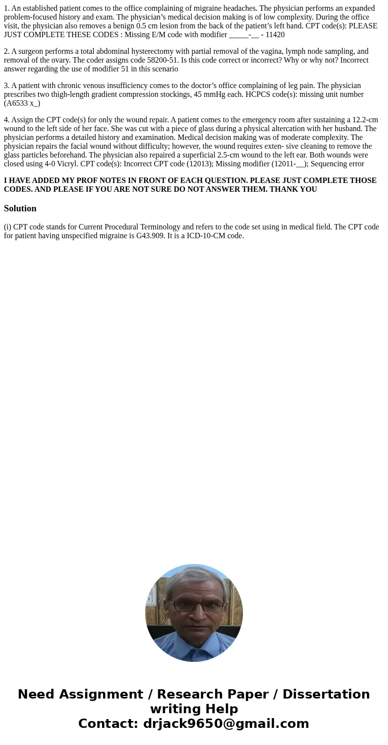 1. An established patient comes to the office complaining of migraine headaches. The physician performs an expanded problem-focused history and exam. The physic 1. An established patient comes to the office complaining of migraine headaches. The physician performs an expanded problem-focused history and exam. The physic