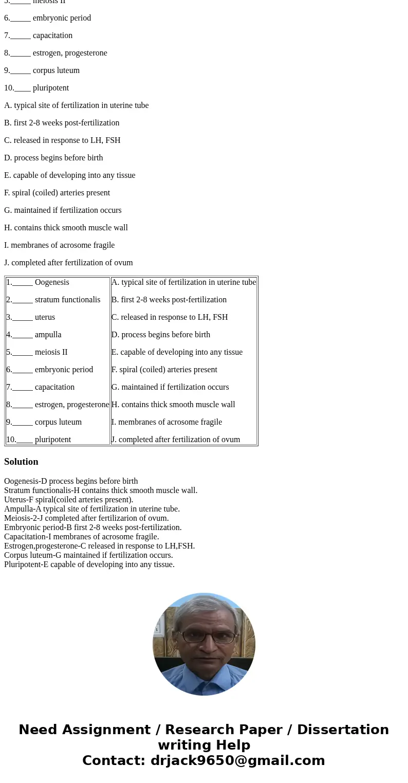 1._____ Oogenesis 2._____ stratum functionalis 3._____ uterus 4._____ ampulla 5._____ meiosis II 6._____ embryonic period 7._____ capacitation 8._____ estrogen, 1._____ Oogenesis 2._____ stratum functionalis 3._____ uterus 4._____ ampulla 5._____ meiosis II 6._____ embryonic period 7._____ capacitation 8._____ estrogen,