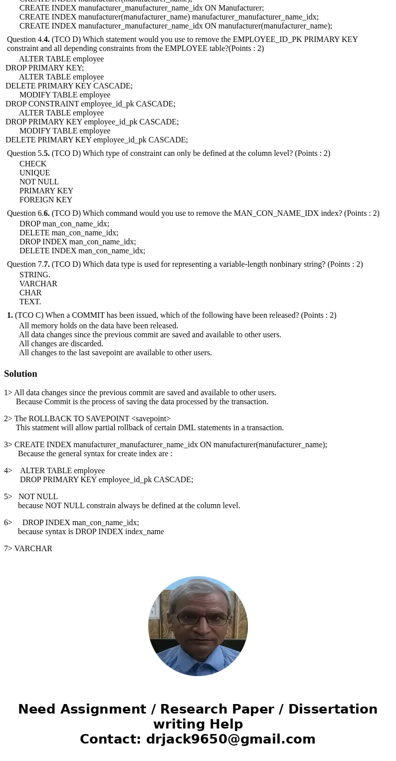 1. (TCO C) When a COMMIT has been issued, which of the following have been released? (Points : 2) All memory holds on the data have been released. All data cha  1. (TCO C) When a COMMIT has been issued, which of the following have been released? (Points : 2) All memory holds on the data have been released. All data cha