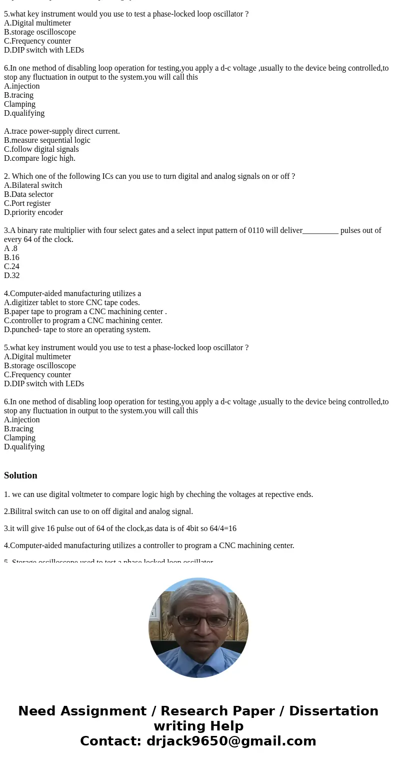 1. You can use a digital multimeter in a logic system to A.trace power-supply direct current. B.measure sequential logic C.follow digital signals D.compare logi 1. You can use a digital multimeter in a logic system to A.trace power-supply direct current. B.measure sequential logic C.follow digital signals D.compare logi