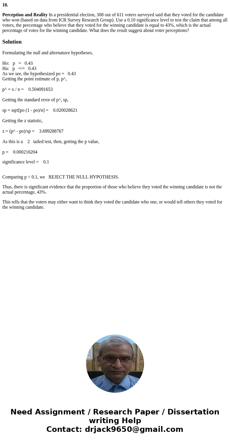 18. Perception and Reality In a presidential election, 308 out of 611 voters surveyed said that they voted for the candidate who won (based on data from ICR Sur 18. Perception and Reality In a presidential election, 308 out of 611 voters surveyed said that they voted for the candidate who won (based on data from ICR Sur
