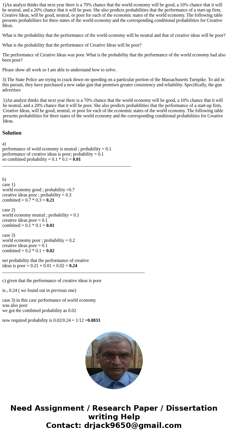 1)An analyst thinks that next year there is a 70% chance that the world economy will be good, a 10% chance that it will be neutral, and a 20% chance that it wil 1)An analyst thinks that next year there is a 70% chance that the world economy will be good, a 10% chance that it will be neutral, and a 20% chance that it wil