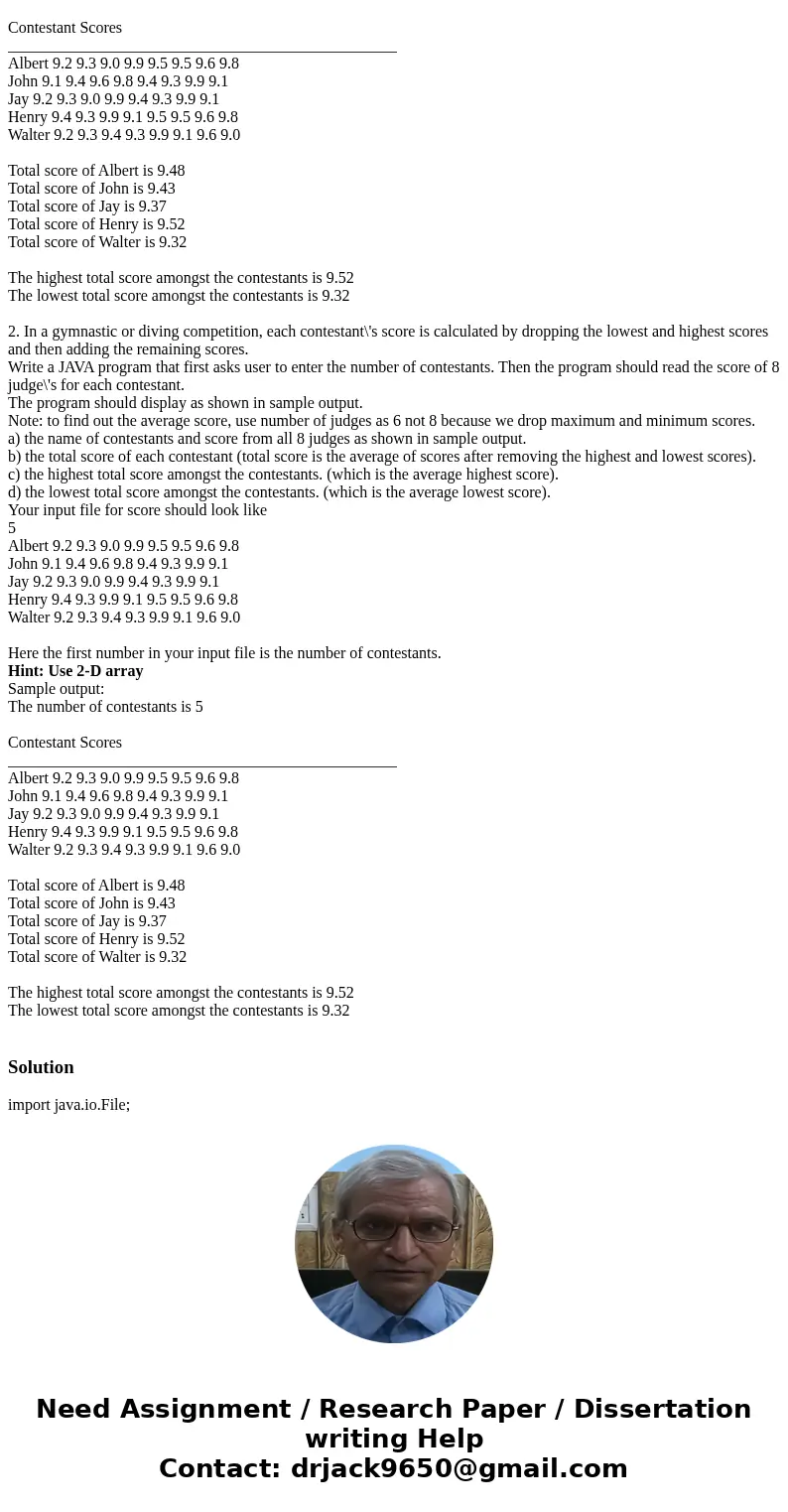  2. In a gymnastic or diving competition, each contestant\'s score is calculated by dropping the lowest and highest scores and then adding the remaining scores.