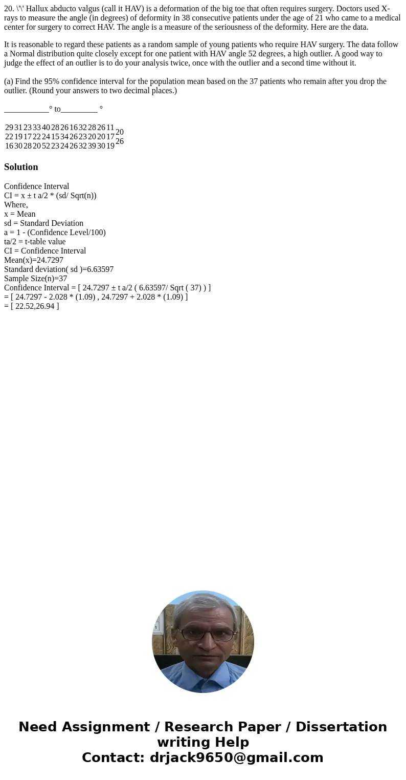20. \'\' Hallux abducto valgus (call it HAV) is a deformation of the big toe that often requires surgery. Doctors used X-rays to measure the angle (in degrees)  20. \'\' Hallux abducto valgus (call it HAV) is a deformation of the big toe that often requires surgery. Doctors used X-rays to measure the angle (in degrees)