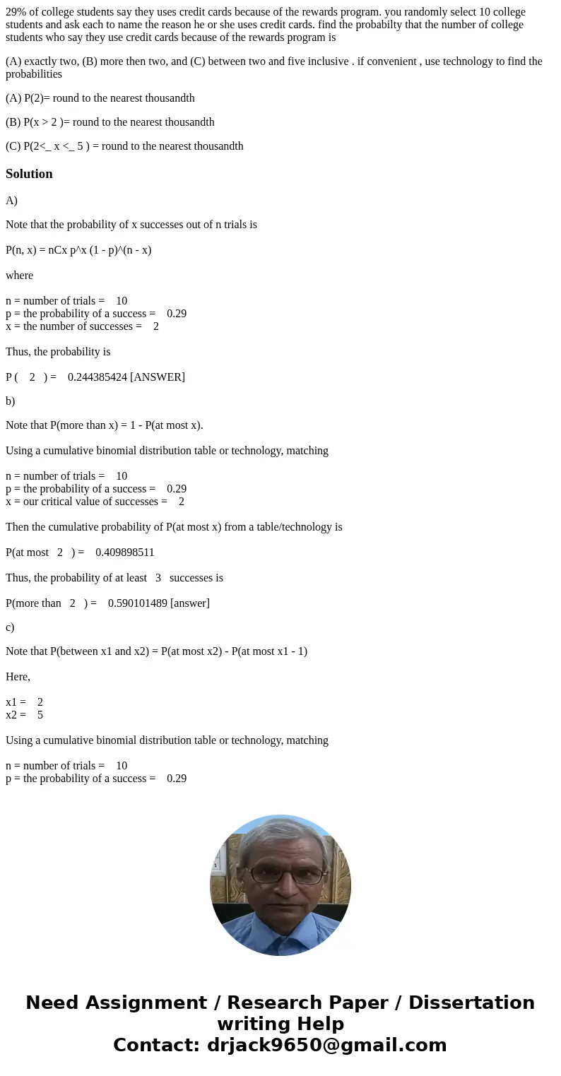 29% of college students say they uses credit cards because of the rewards program. you randomly select 10 college students and ask each to name the reason he or 29% of college students say they uses credit cards because of the rewards program. you randomly select 10 college students and ask each to name the reason he or