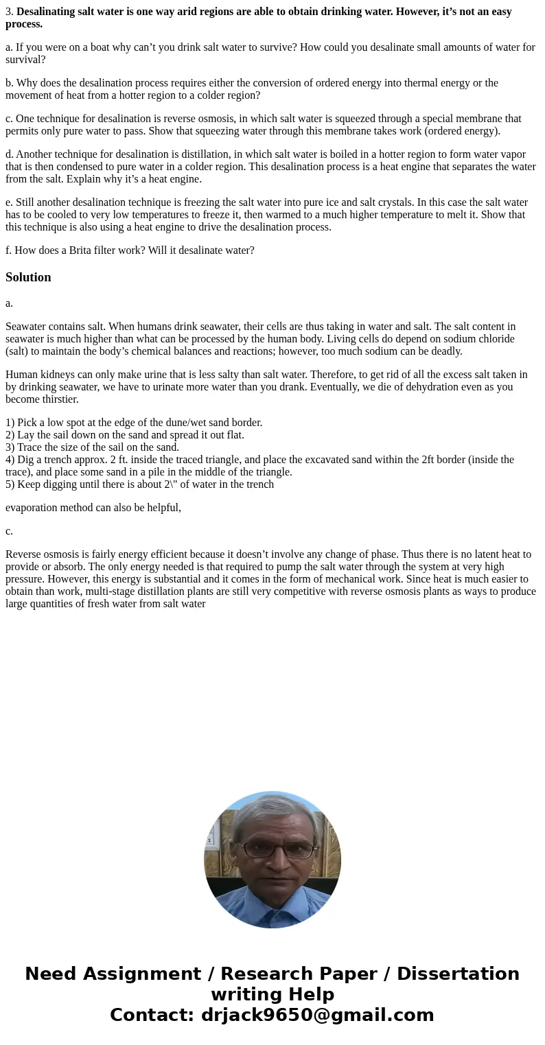 3. Desalinating salt water is one way arid regions are able to obtain drinking water. However, it’s not an easy process. a. If you were on a boat why can’t you 