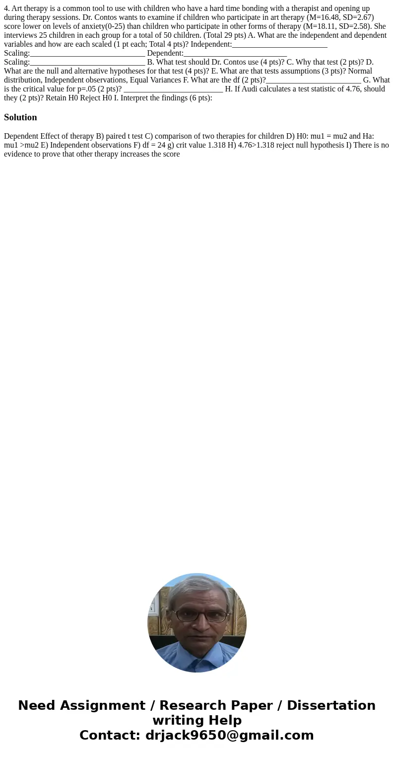 4. Art therapy is a common tool to use with children who have a hard time bonding with a therapist and opening up during therapy sessions. Dr. Contos wants to e 4. Art therapy is a common tool to use with children who have a hard time bonding with a therapist and opening up during therapy sessions. Dr. Contos wants to e