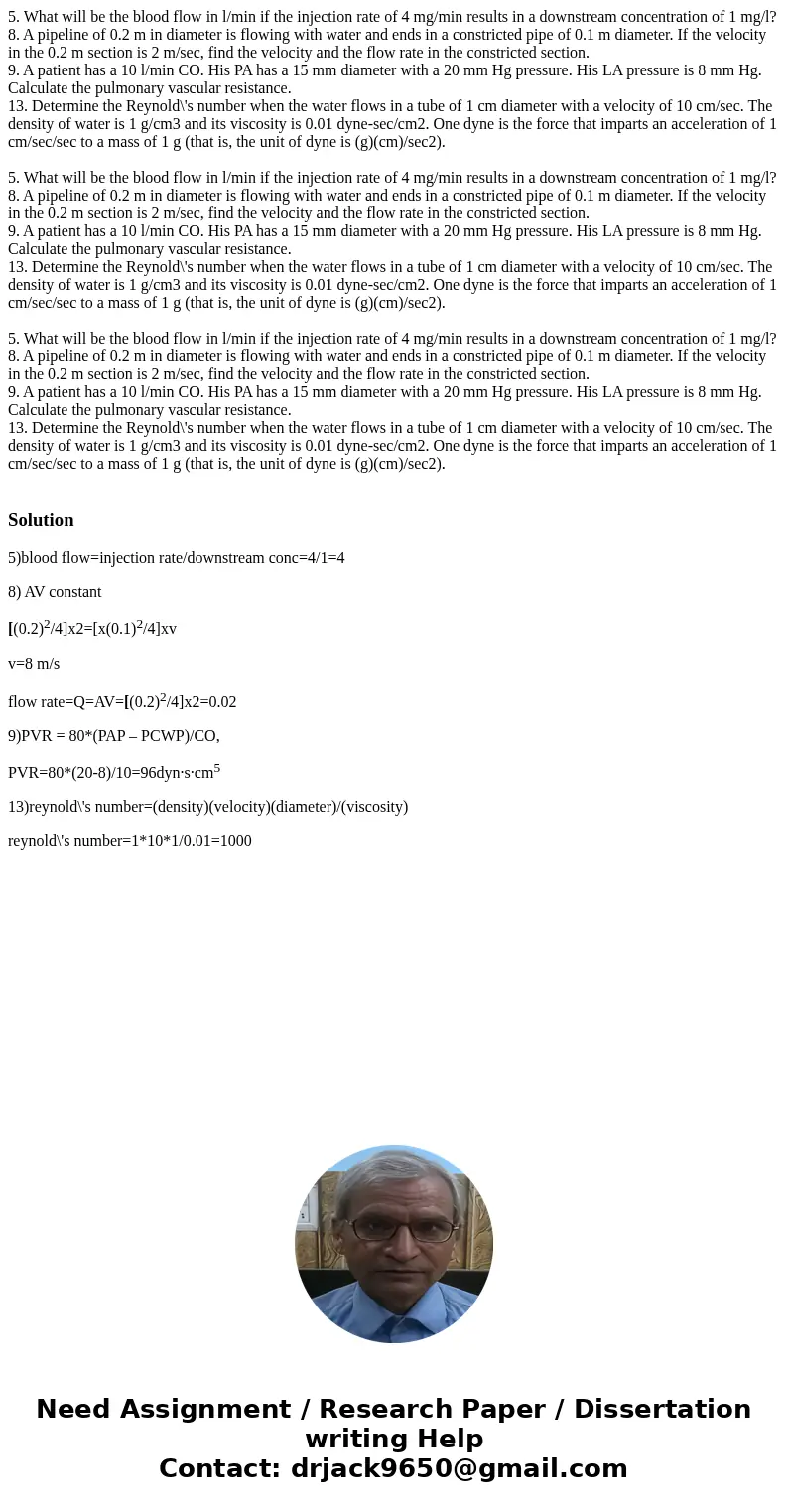 5. What will be the blood flow in l/min if the injection rate of 4 mg/min results in a downstream concentration of 1 mg/l? 8. A pipeline of 0.2 m in diameter i  5. What will be the blood flow in l/min if the injection rate of 4 mg/min results in a downstream concentration of 1 mg/l? 8. A pipeline of 0.2 m in diameter i