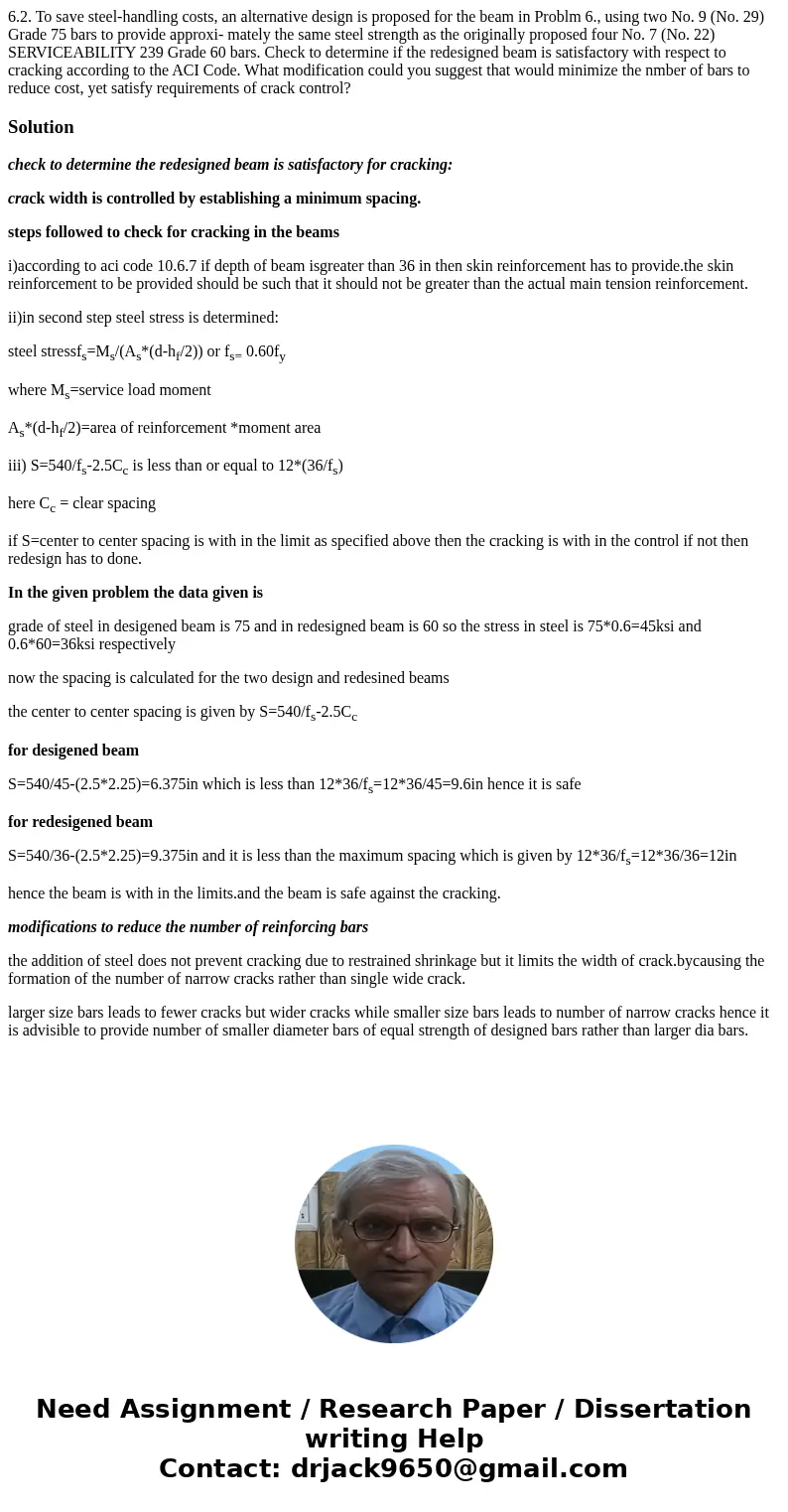 6.2. To save steel-handling costs, an alternative design is proposed for the beam in Problm 6., using two No. 9 (No. 29) Grade 75 bars to provide approxi- mate  6.2. To save steel-handling costs, an alternative design is proposed for the beam in Problm 6., using two No. 9 (No. 29) Grade 75 bars to provide approxi- mate