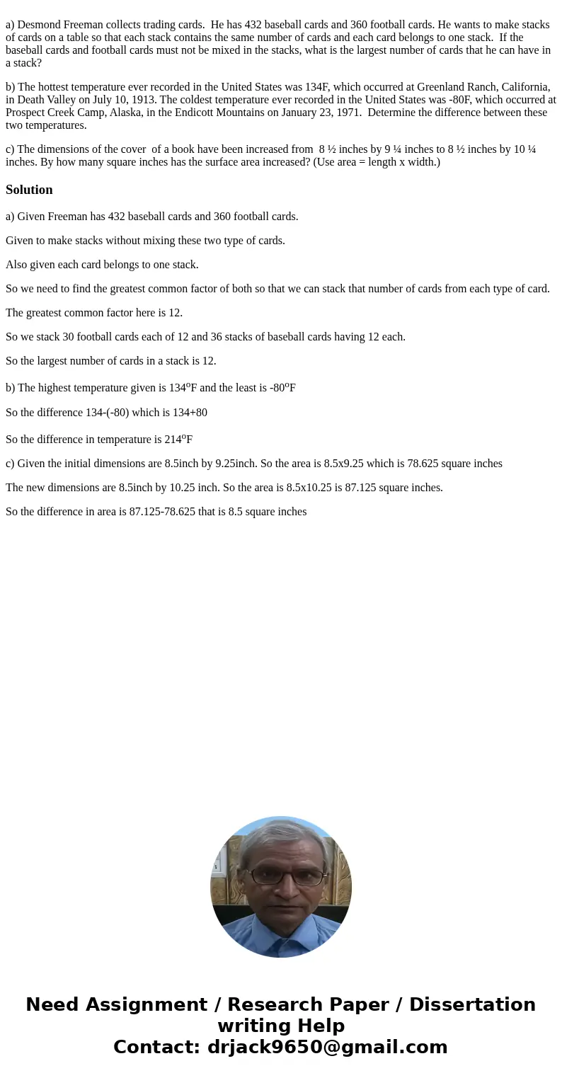 a) Desmond Freeman collects trading cards. He has 432 baseball cards and 360 football cards. He wants to make stacks of cards on a table so that each stack con  a) Desmond Freeman collects trading cards. He has 432 baseball cards and 360 football cards. He wants to make stacks of cards on a table so that each stack con