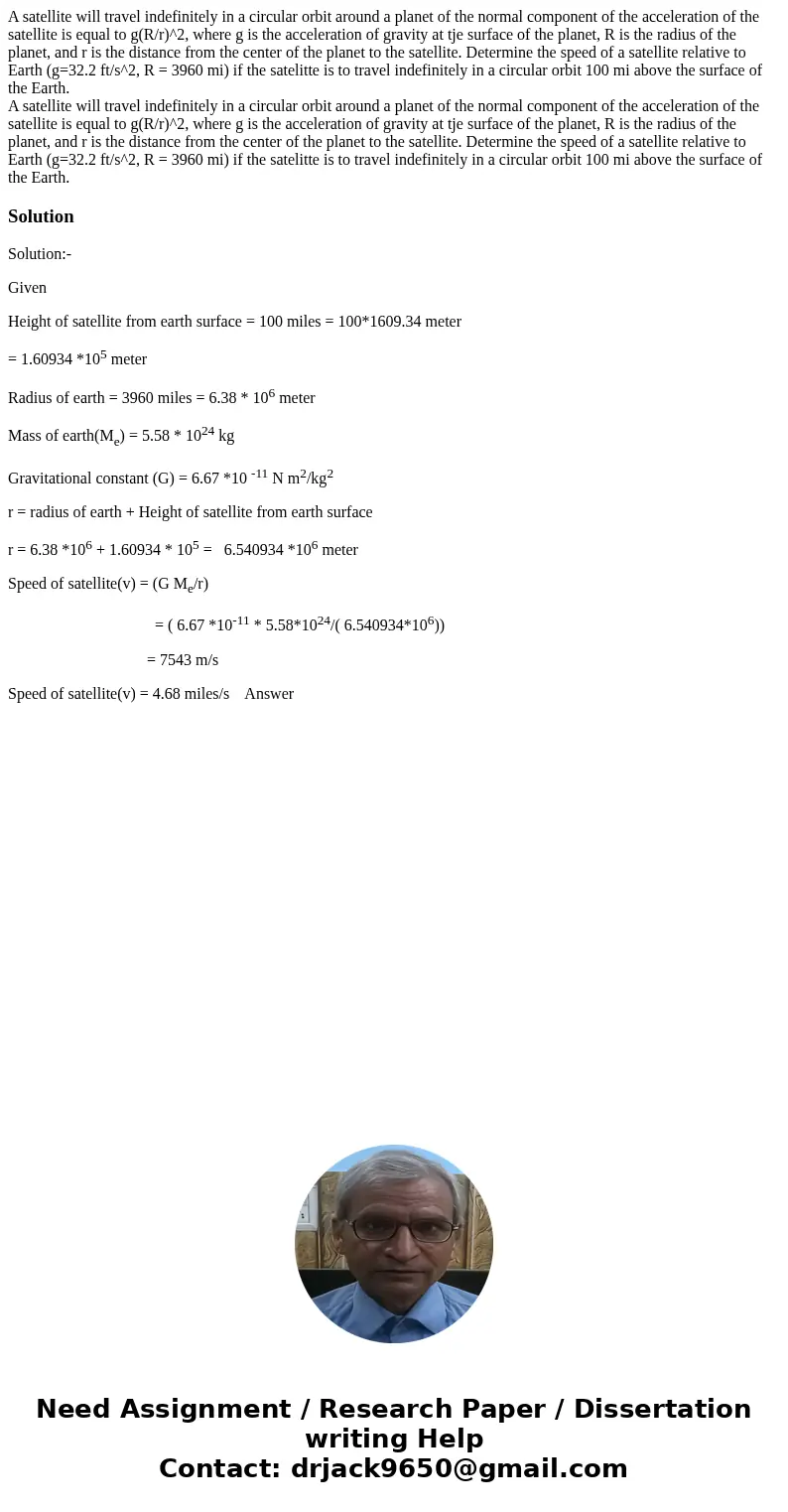 A satellite will travel indefinitely in a circular orbit around a planet of the normal component of the acceleration of the satellite is equal to g(R/r)^2, wher A satellite will travel indefinitely in a circular orbit around a planet of the normal component of the acceleration of the satellite is equal to g(R/r)^2, wher