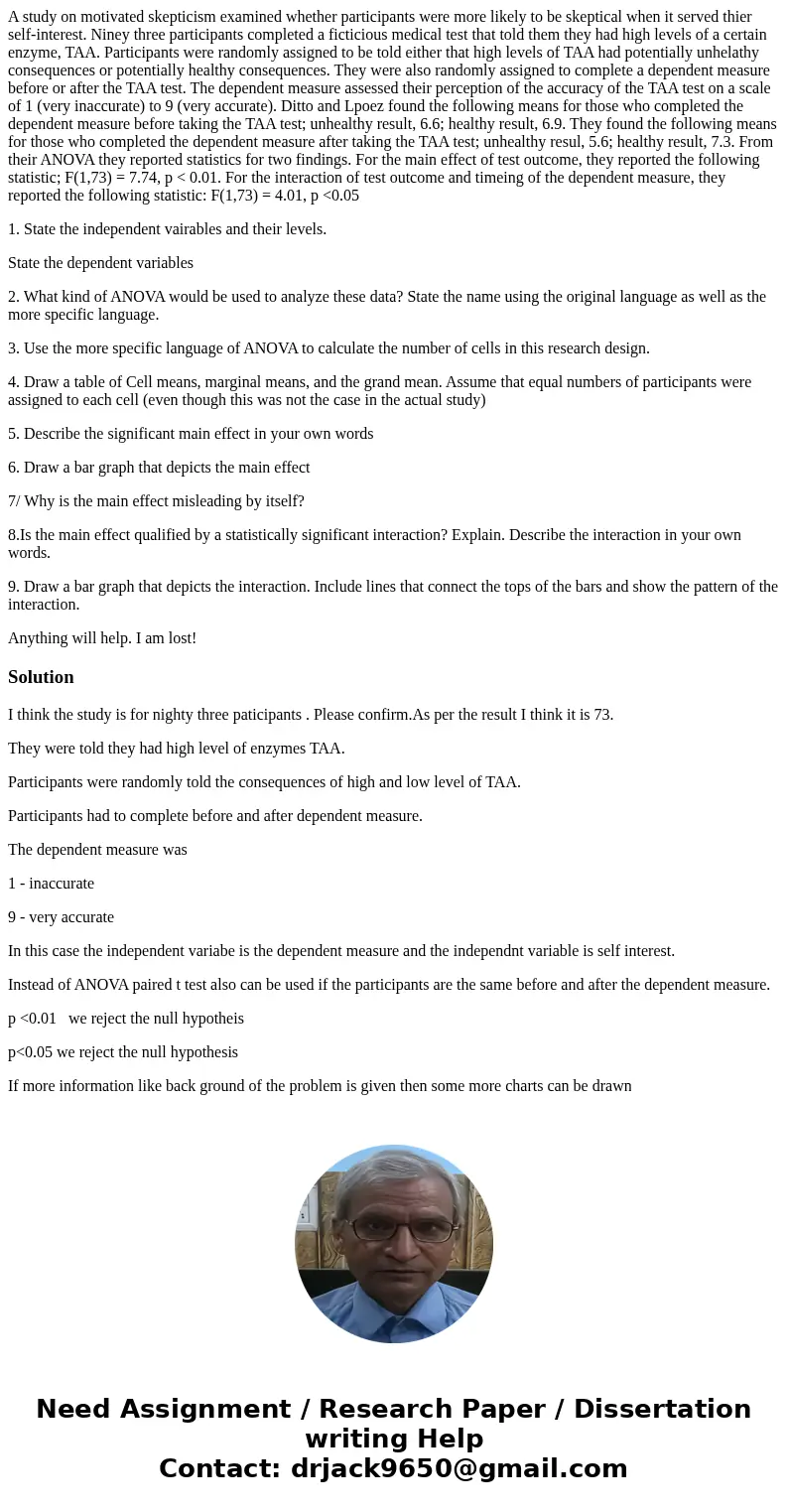 A study on motivated skepticism examined whether participants were more likely to be skeptical when it served thier self-interest. Niney three participants comp A study on motivated skepticism examined whether participants were more likely to be skeptical when it served thier self-interest. Niney three participants comp