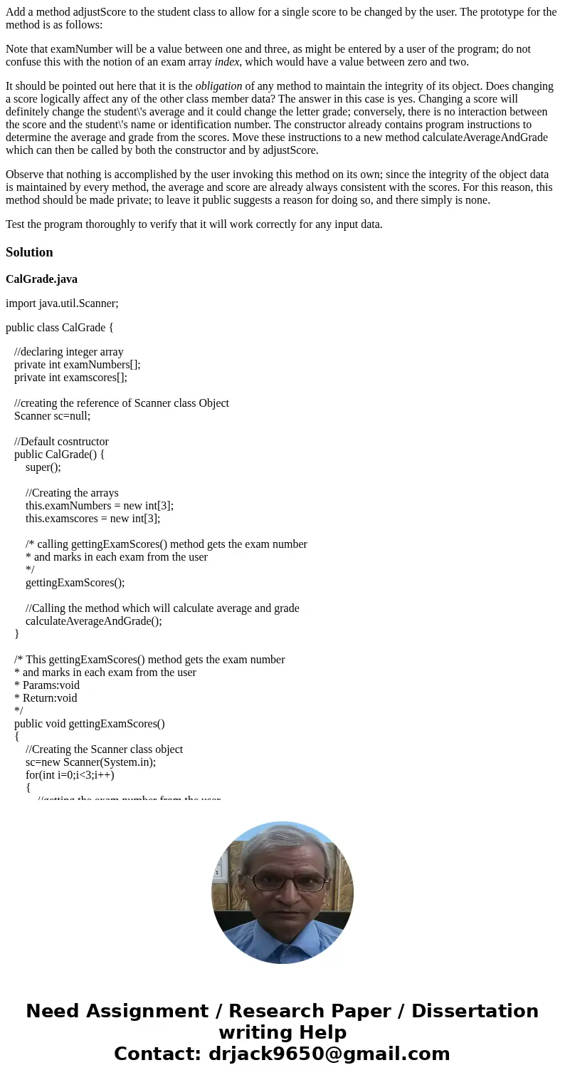 Add a method adjustScore to the student class to allow for a single score to be changed by the user. The prototype for the method is as follows: Note that examN Add a method adjustScore to the student class to allow for a single score to be changed by the user. The prototype for the method is as follows: Note that examN