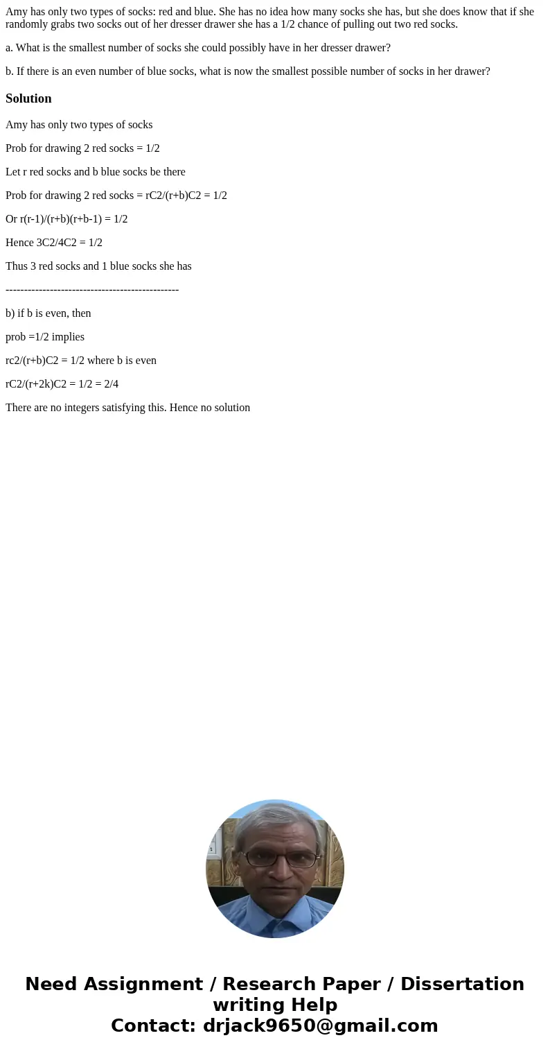 Amy has only two types of socks: red and blue. She has no idea how many socks she has, but she does know that if she randomly grabs two socks out of her dresser Amy has only two types of socks: red and blue. She has no idea how many socks she has, but she does know that if she randomly grabs two socks out of her dresser