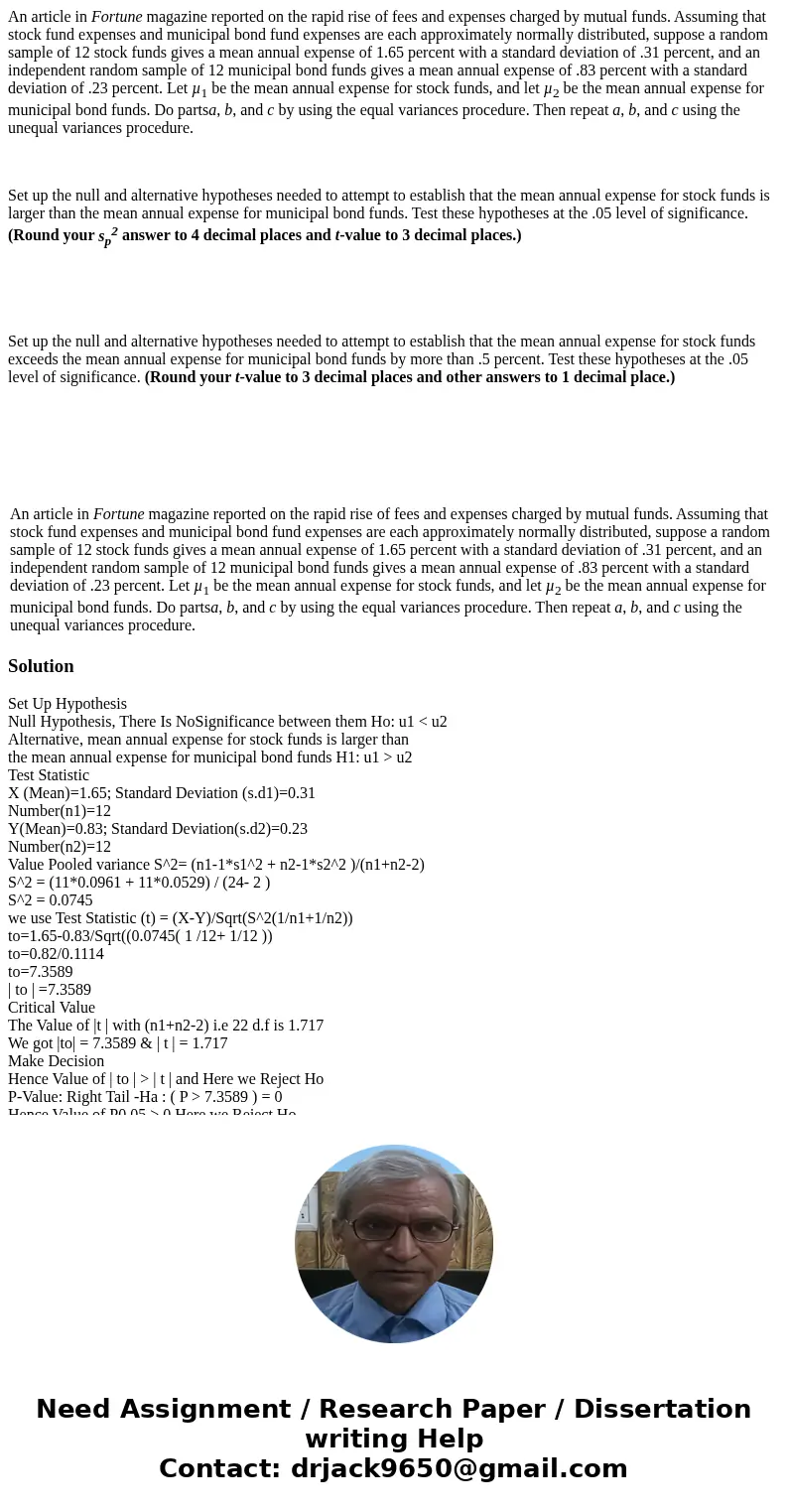 An article in Fortune magazine reported on the rapid rise of fees and expenses charged by mutual funds. Assuming that stock fund expenses and municipal bond fun An article in Fortune magazine reported on the rapid rise of fees and expenses charged by mutual funds. Assuming that stock fund expenses and municipal bond fun
