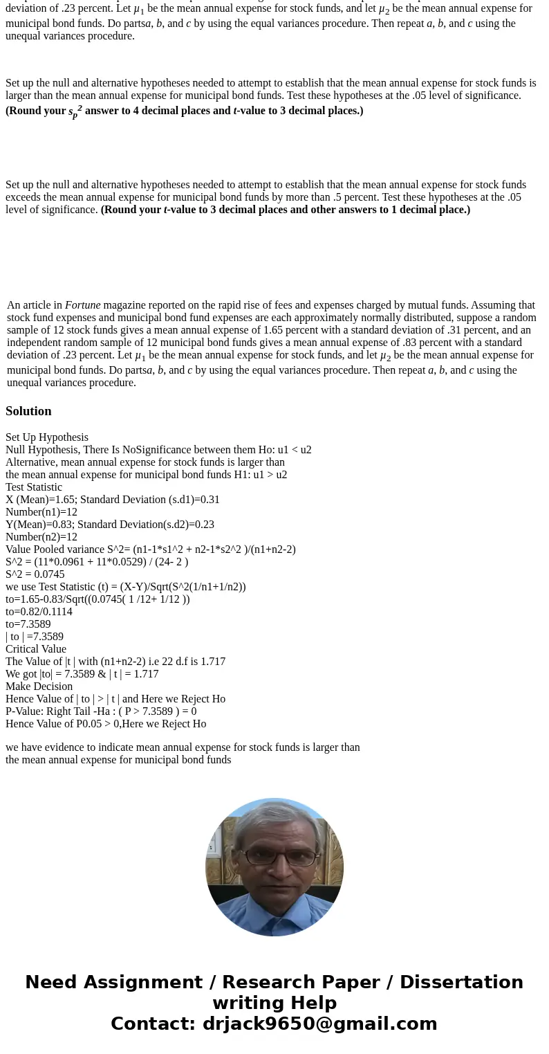 An article in Fortune magazine reported on the rapid rise of fees and expenses charged by mutual funds. Assuming that stock fund expenses and municipal bond fun An article in Fortune magazine reported on the rapid rise of fees and expenses charged by mutual funds. Assuming that stock fund expenses and municipal bond fun