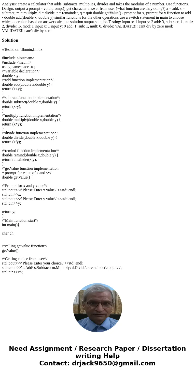 Analysis: create a calculator that adds, subtracts, multiplies, divides and takes the modulus of a number. Use functions. Design: output a prompt - void prompt  Analysis: create a calculator that adds, subtracts, multiplies, divides and takes the modulus of a number. Use functions. Design: output a prompt - void prompt