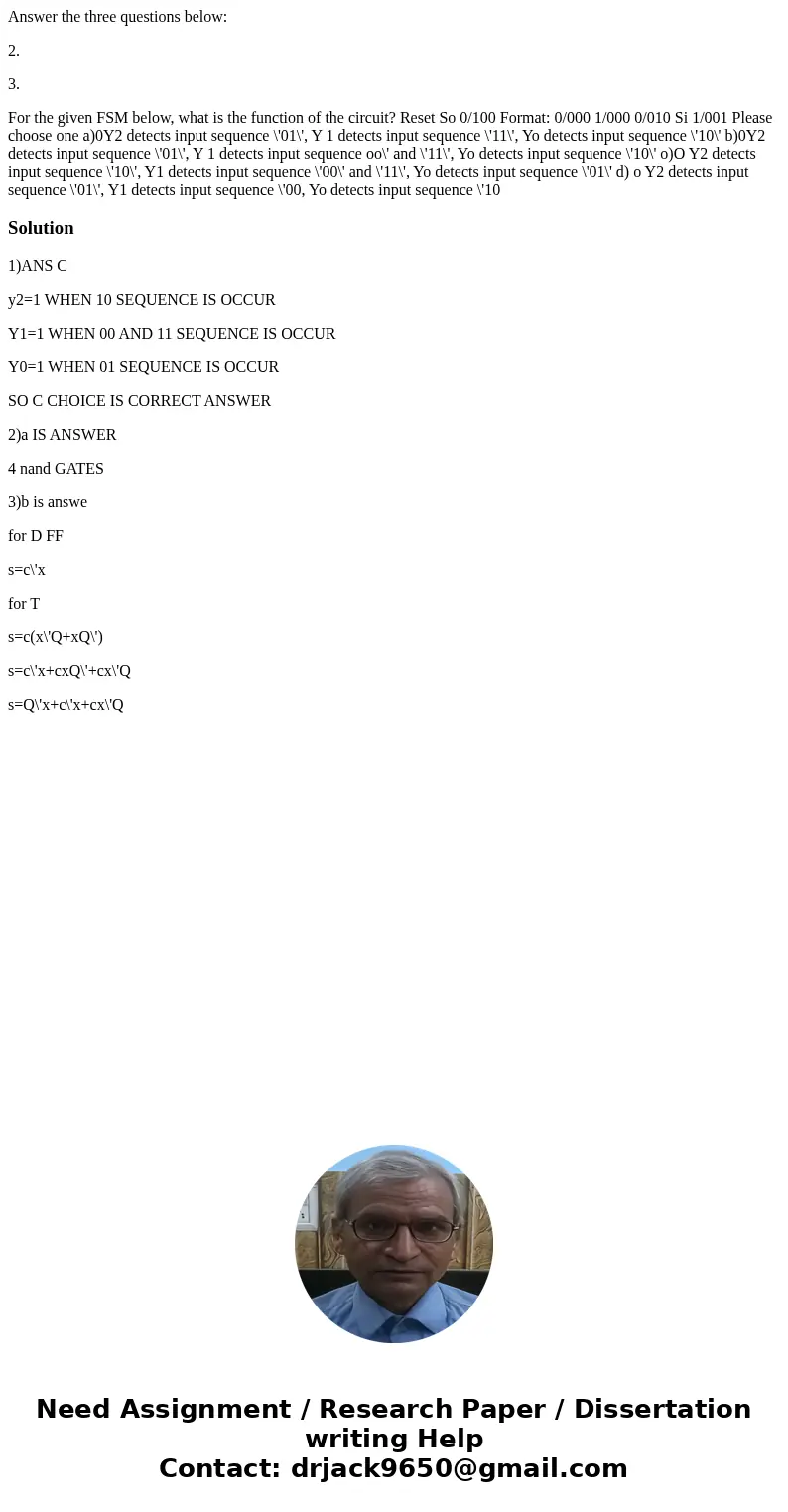 Answer the three questions below: 2. 3. For the given FSM below, what is the function of the circuit? Reset So 0/100 Format: 0/000 1/000 0/010 Si 1/001 Please c Answer the three questions below: 2. 3. For the given FSM below, what is the function of the circuit? Reset So 0/100 Format: 0/000 1/000 0/010 Si 1/001 Please c