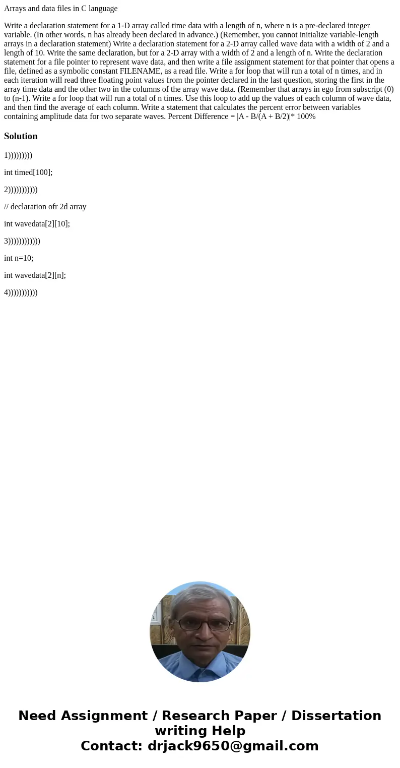 Arrays and data files in C language Write a declaration statement for a 1-D array called time data with a length of n, where n is a pre-declared integer variabl Arrays and data files in C language Write a declaration statement for a 1-D array called time data with a length of n, where n is a pre-declared integer variabl