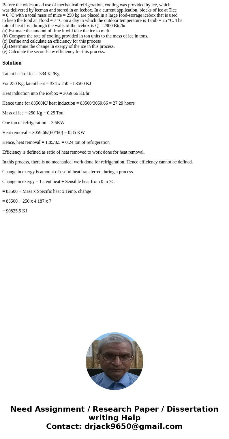 Before the widespread use of mechanical refrigeration, cooling was provided by ice, which was delivered by iceman and stored in an icebox. In a current applicat Before the widespread use of mechanical refrigeration, cooling was provided by ice, which was delivered by iceman and stored in an icebox. In a current applicat